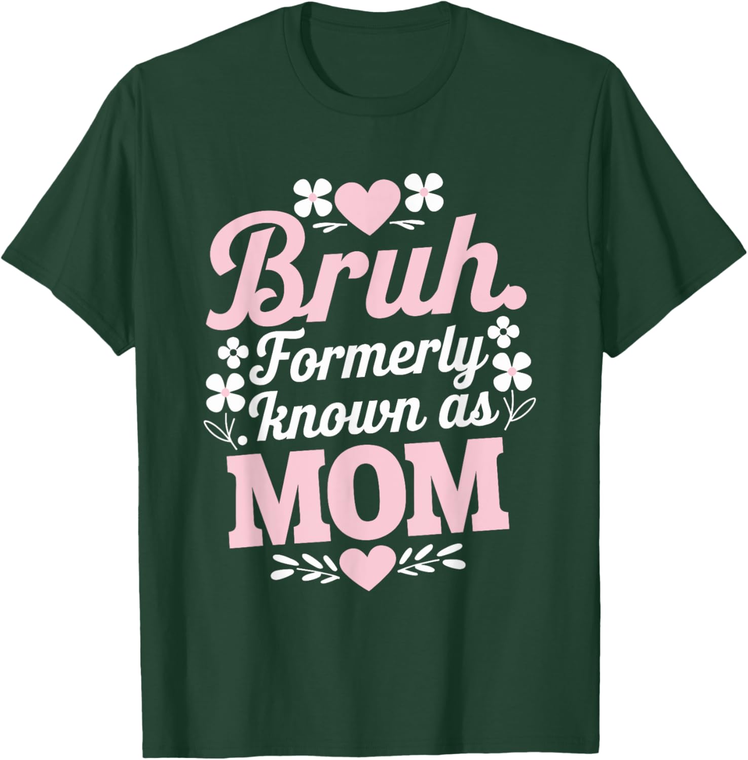 Funny Bruh T-Shirt for Moms - Perfect Mother's Day Gift Idea - 15