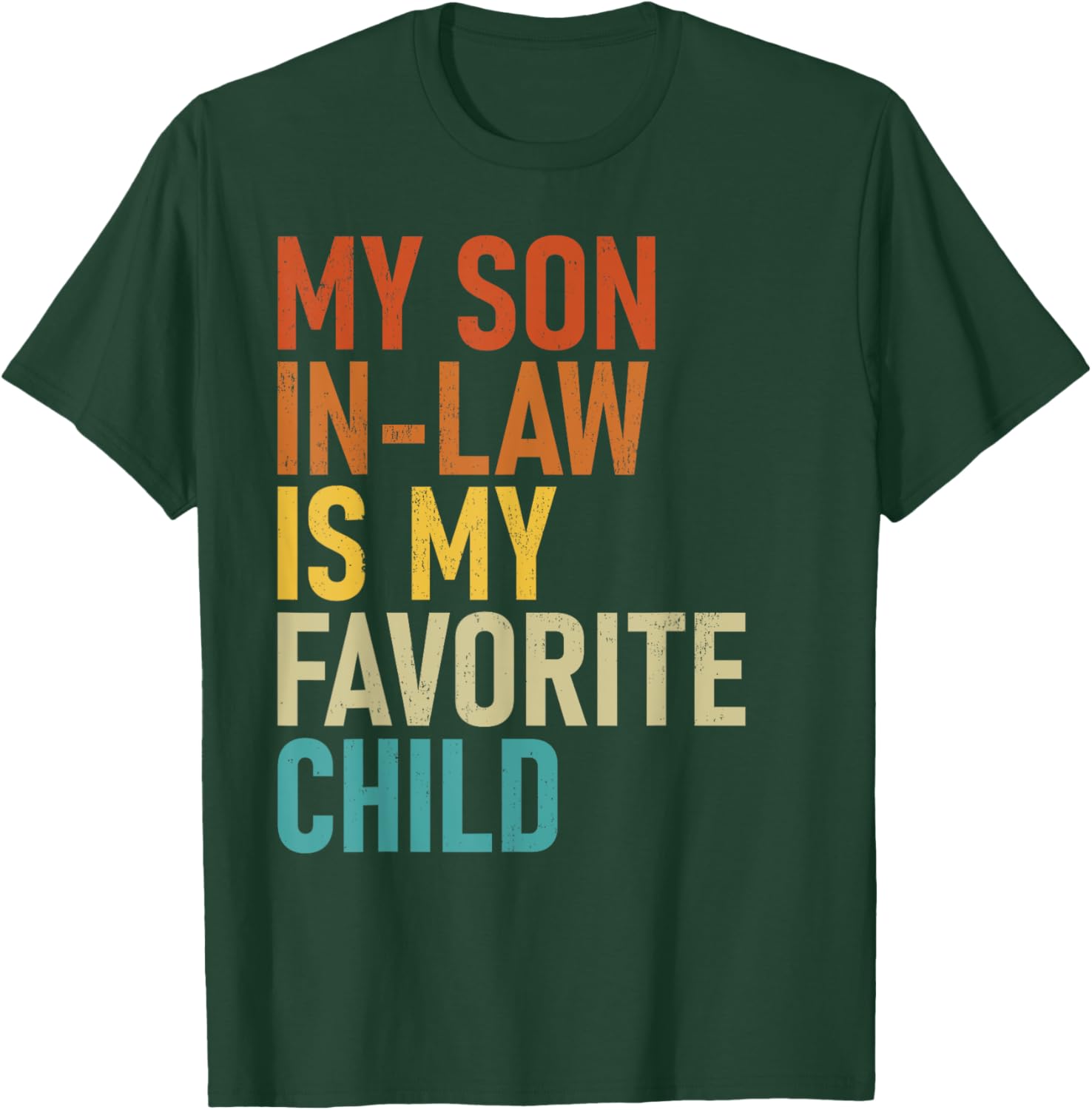 My Son In Law Is My Favorite Child T-Shirt for Proud Parents - 9