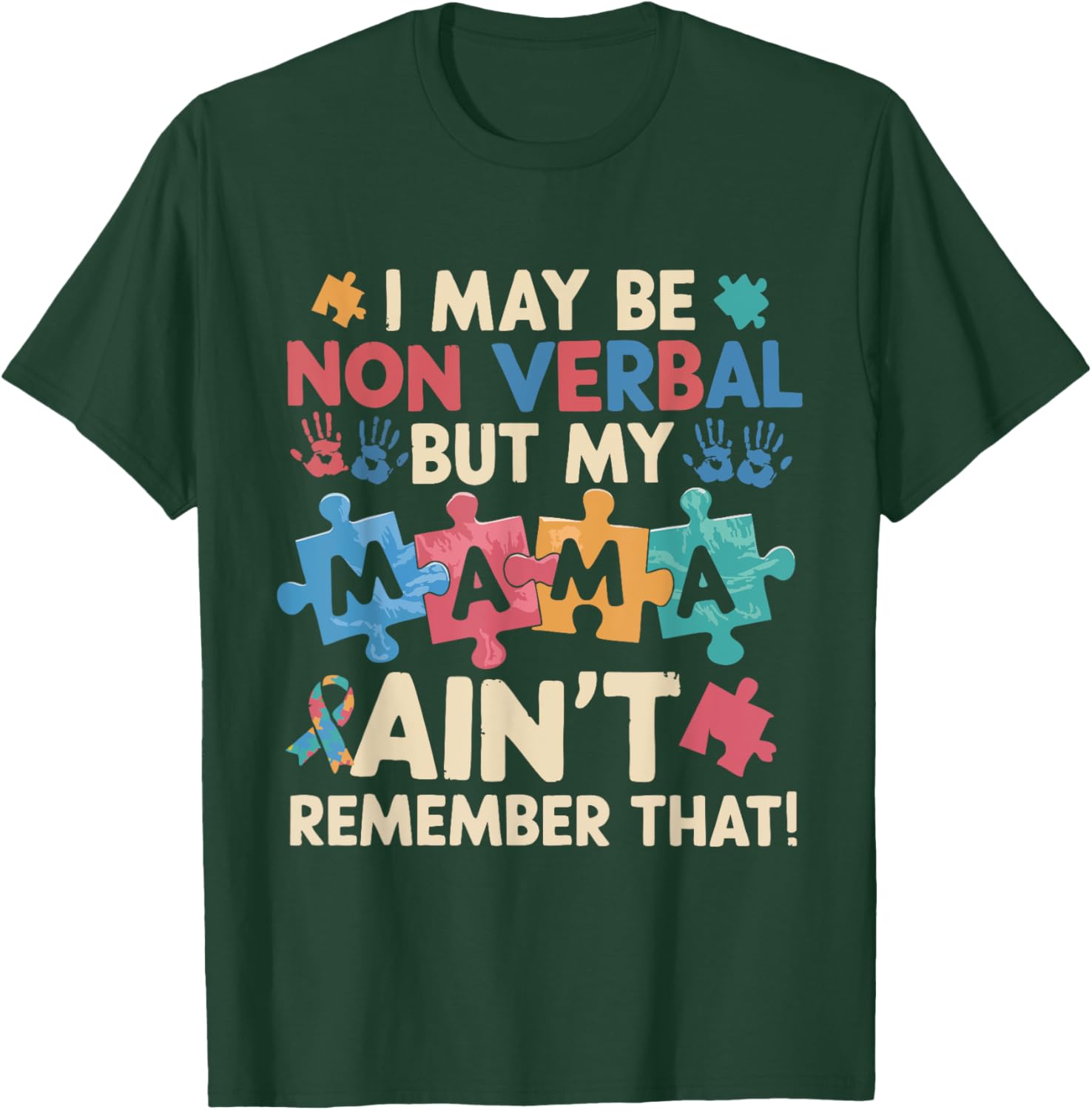 I May Be Non Verbal But My Mama Ain't T-Shirt for Unique Expressions - 5