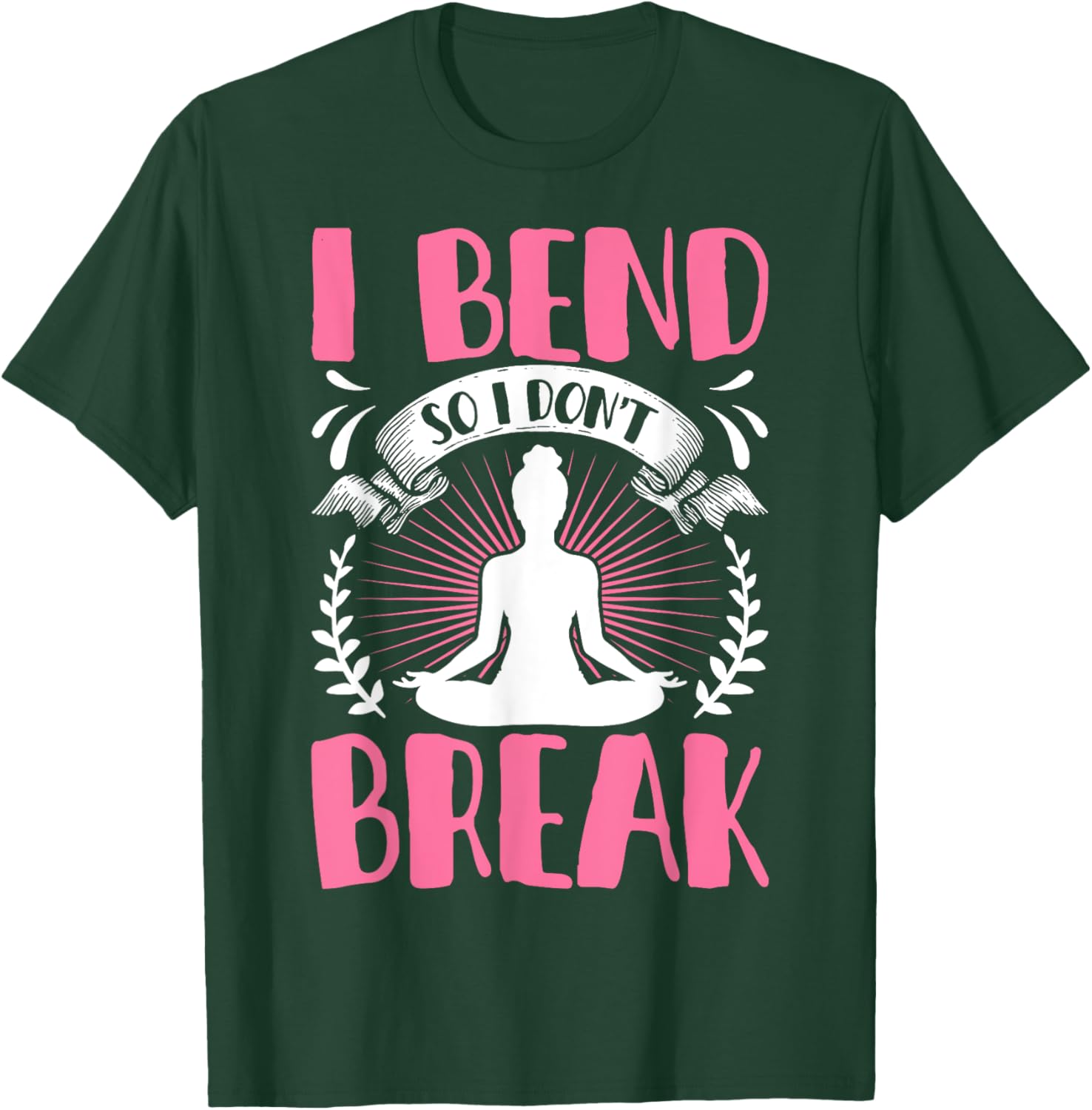 Funny Yoga Lover Shirt I Bend So I Don't Break for Women and Girls - 13
