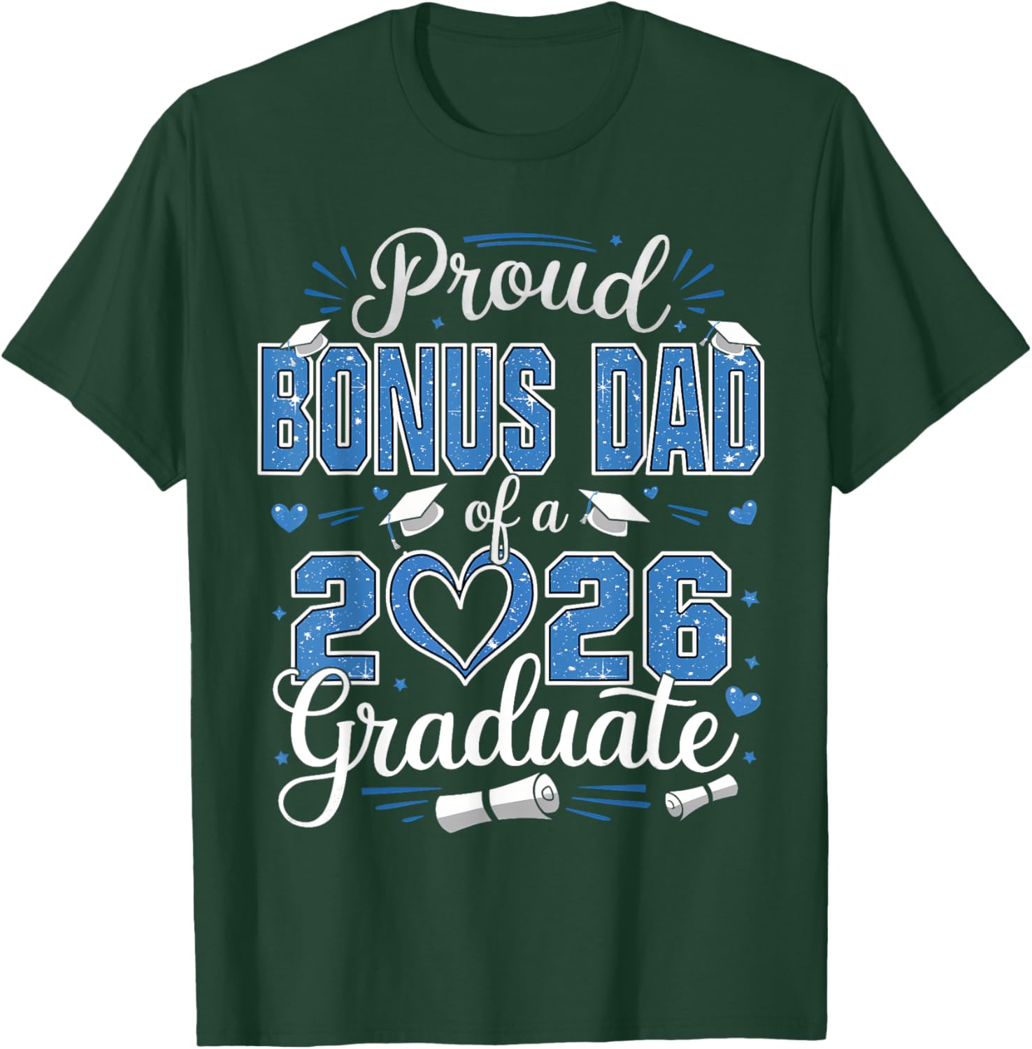 Proud Bonus Dad of 2026 Graduate T-Shirt for Senior Celebration - 17