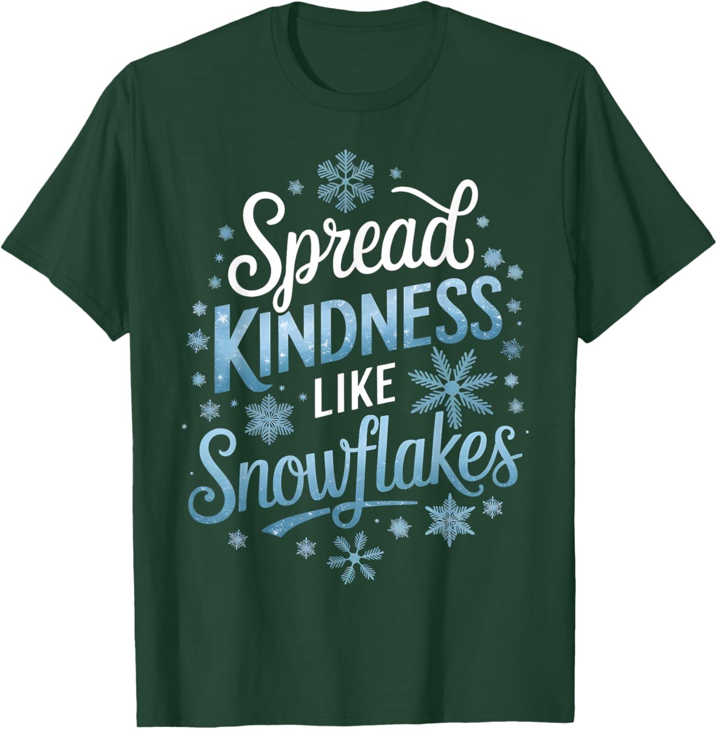 Spread Kindness Like Snowflakes Winter T-Shirt for Teachers on Snow Days - 10