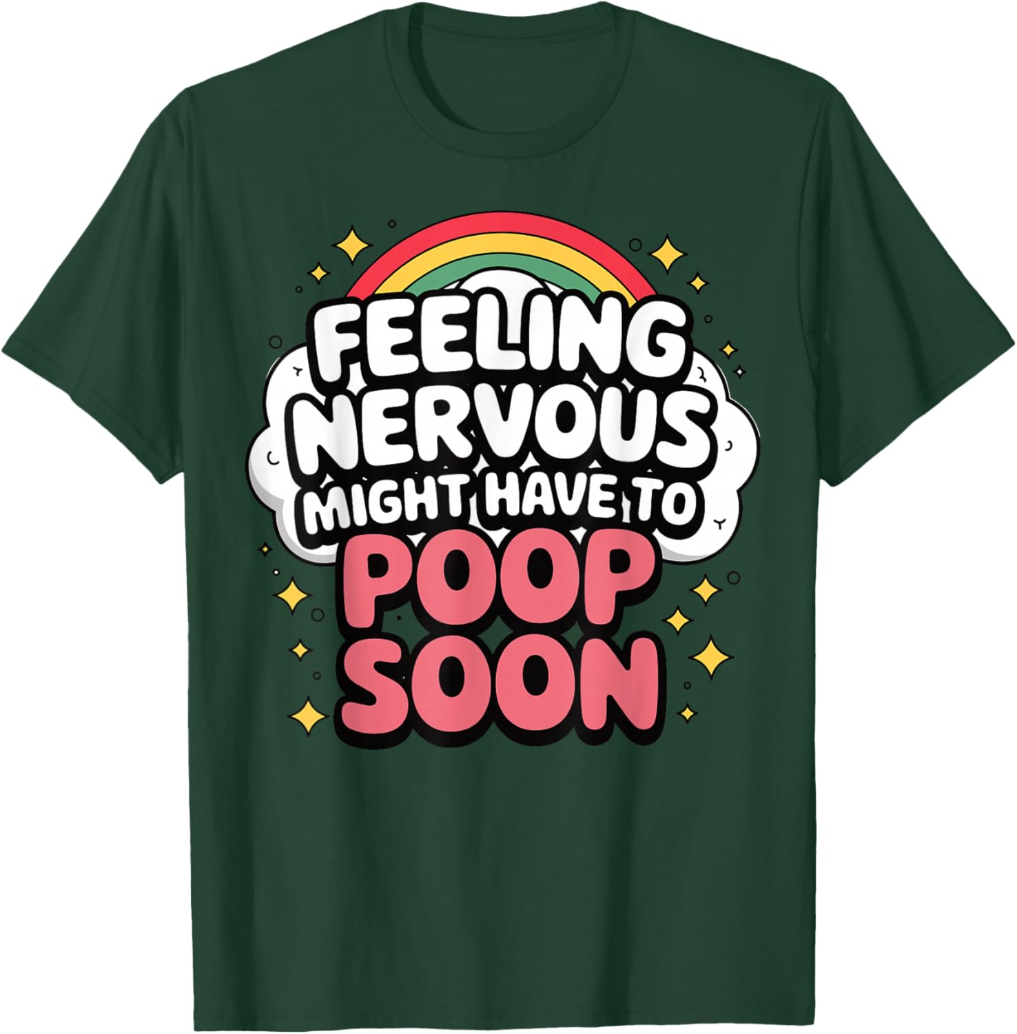 Funny Nervous Poop Soon Saying T-Shirt for Comfy Casual Wear - 20