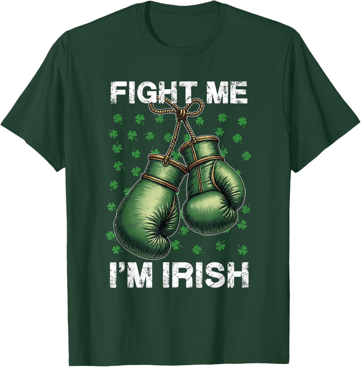 Vintage Boxing Gloves Fight Me I'm Irish St Patrick's Day T-Shirt - 26