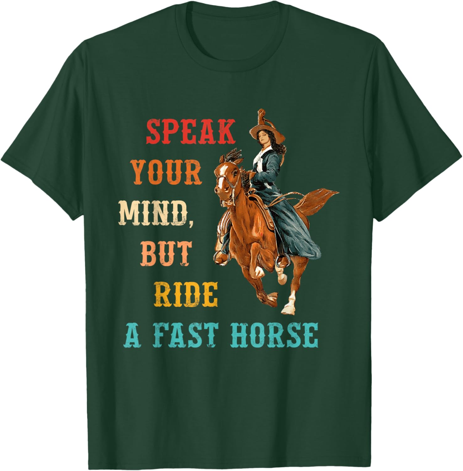 Vintage Cowgirl T-Shirt Speak Your Mind Ride a Fast Horse Apparel - 4
