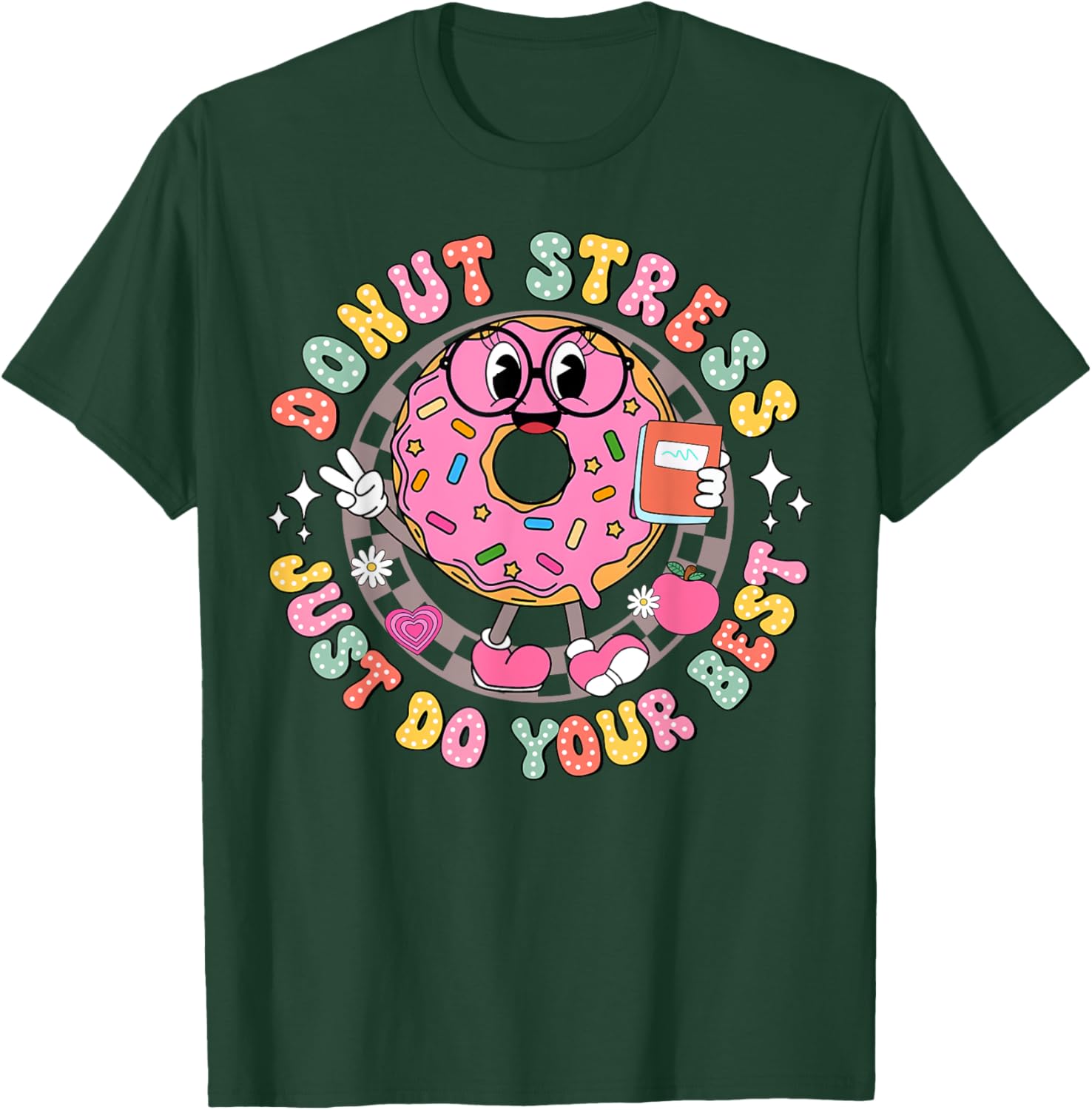 Donut Stress Just Do Your Best Testing Day Teacher T-Shirt for Comfort - 24