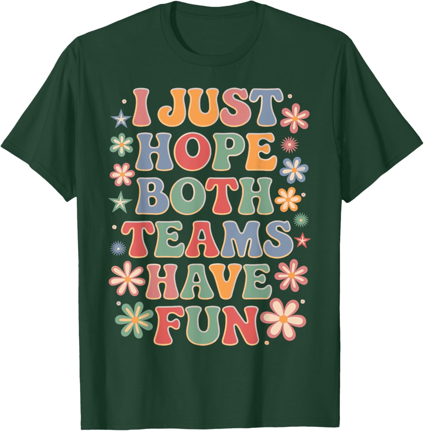 Funny I Just Hope Both Teams Have Fun T-Shirt for Sports Lovers - 15