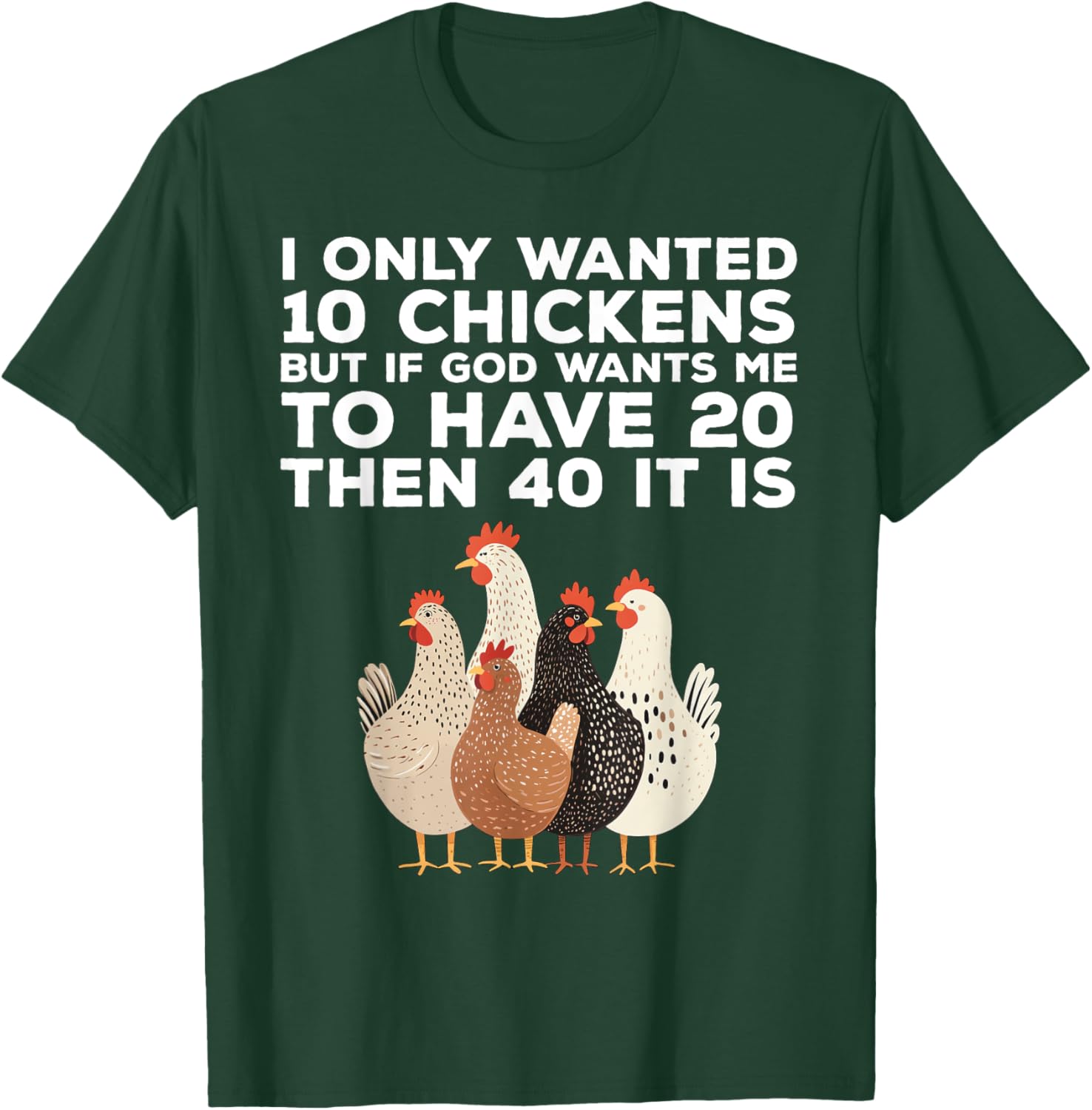 Funny Chicken Farmer T-Shirt I Only Wanted 10 Chickens Gift Idea - 5