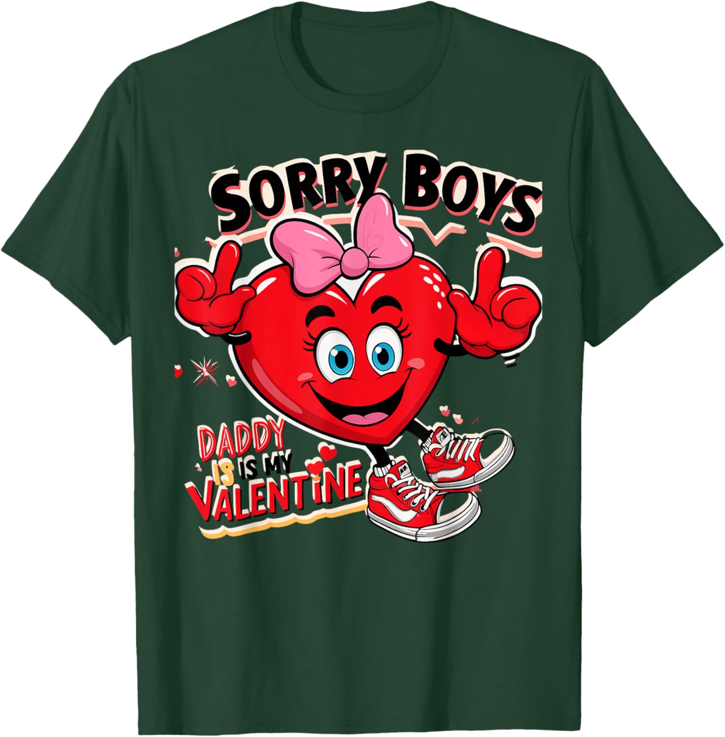 Cute Girls Daddy Valentine T-Shirt Sorry Boys Daddy Is My Valentine - 23
