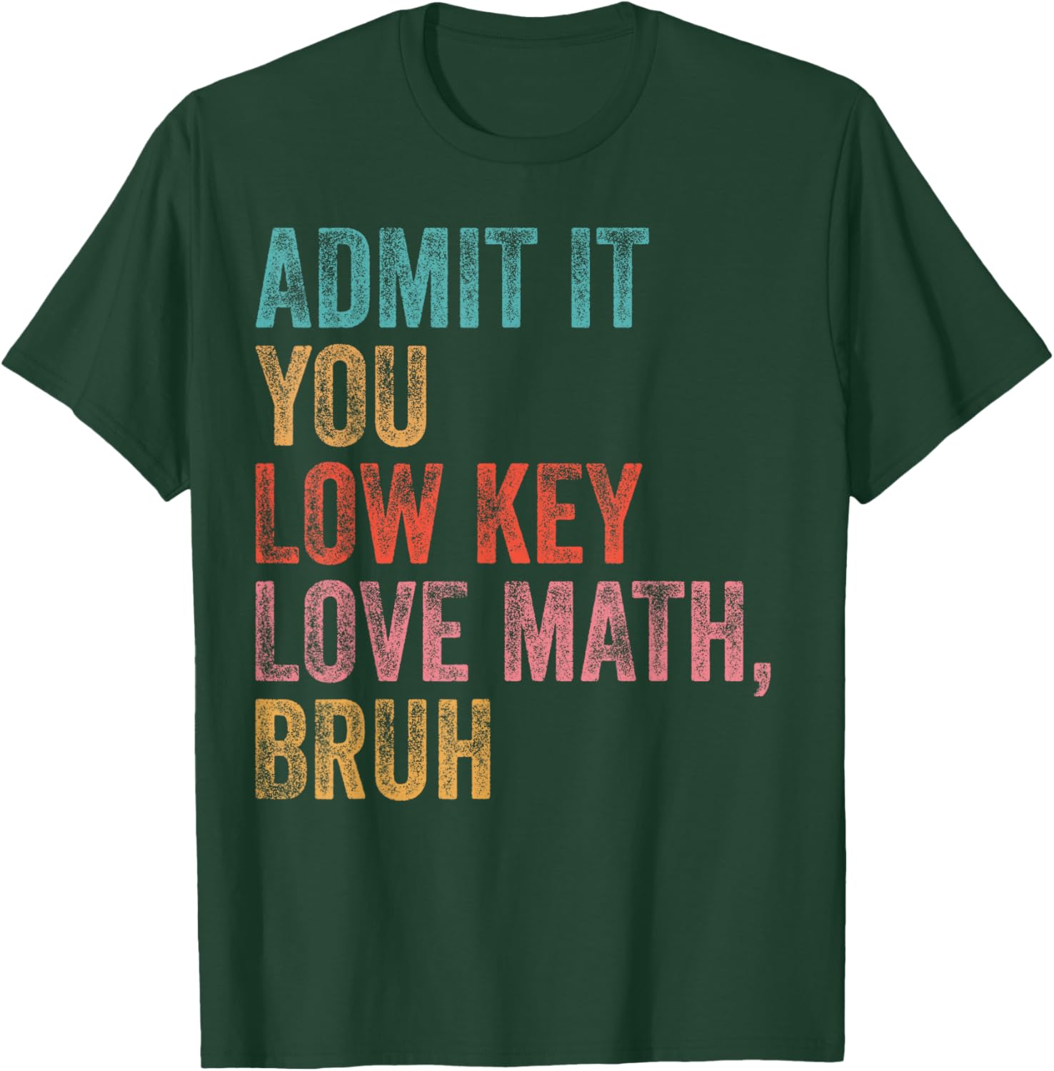 Funny Admit It You Low Key Love Math Teacher T-Shirt for Math Lovers - 11