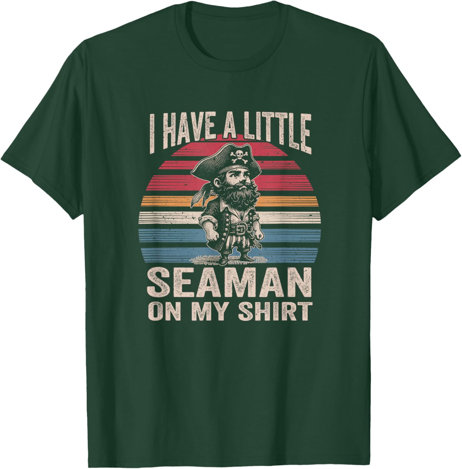 Funny I Have A Little Seaman T-Shirt for Sarcastic Humor Lovers - 12