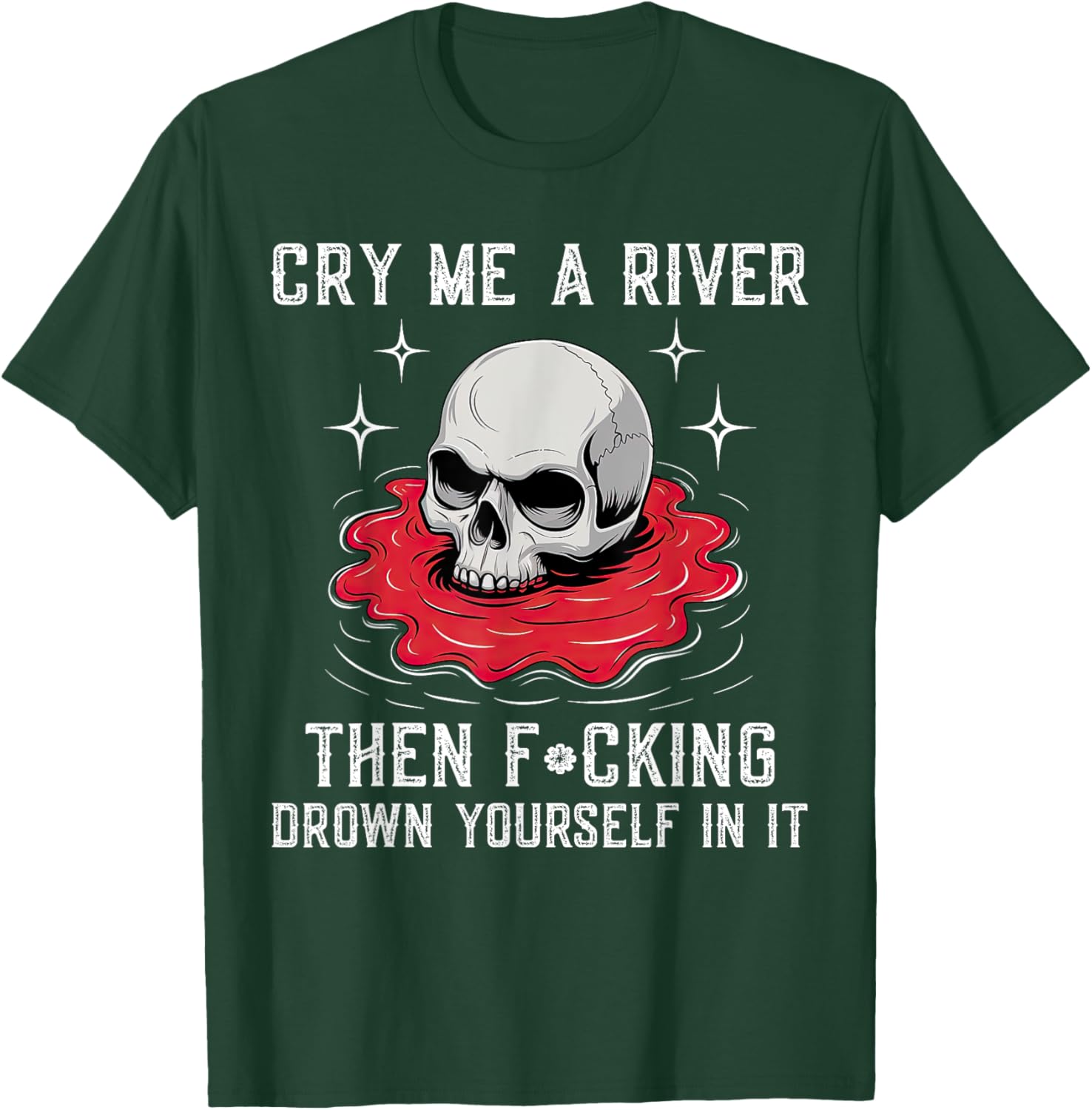 Unique Cry Me A River Drown Yourself T-Shirt for Bold Fashion Lovers - 3