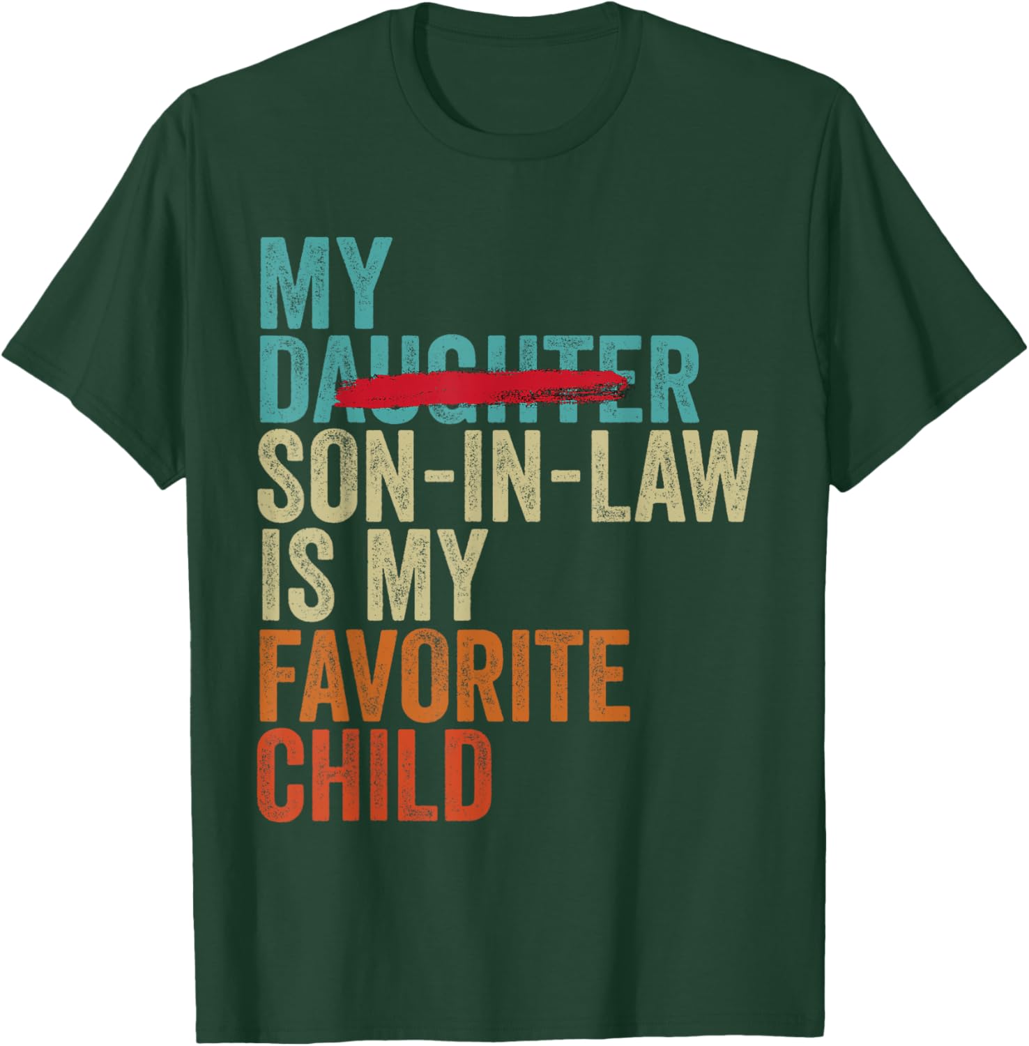 My Son In Law Is My Favorite Child Retro T-Shirt Gift for Family - 7
