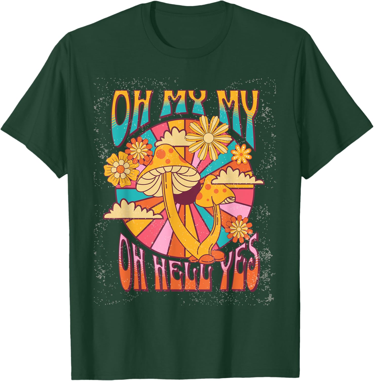 Oh My My Oh Hell Yes T-Shirt for Fun and Stylish Everyday Wear - 7
