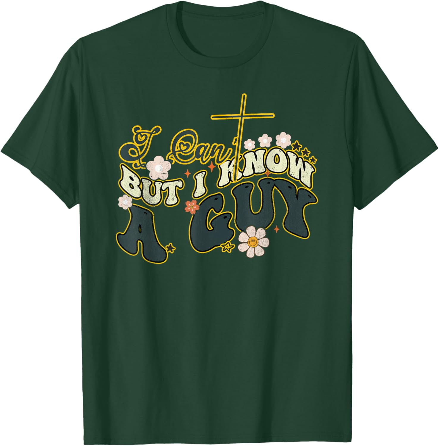 Groovy Christian T-Shirt for Men and Women - Funny I Can't But I Know a Guy - 4