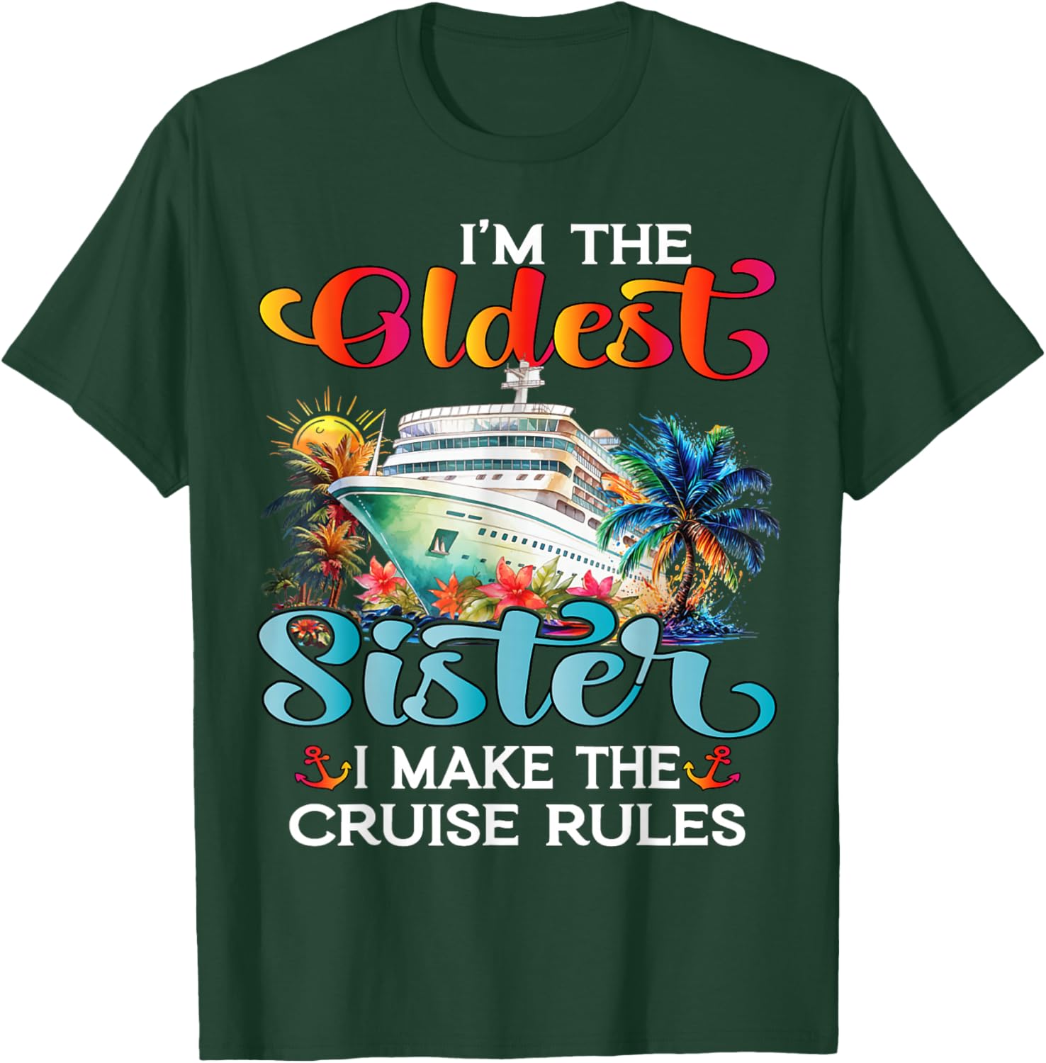 I Make The Rules Oldest Sister Cruise 2025 T-Shirt for Fun Family Trips - 14
