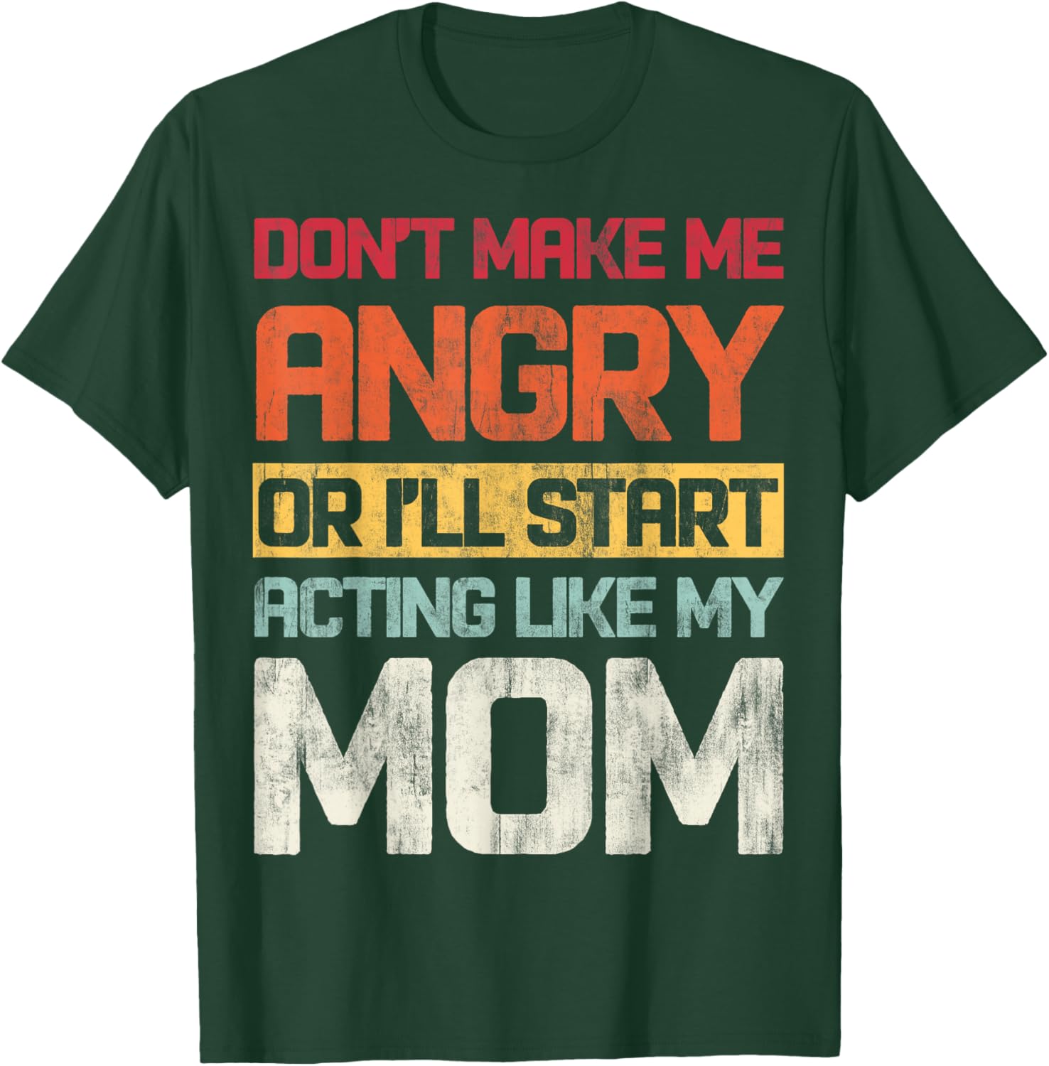 Don't Make Me Angry Retro T-Shirt for Moms | Fun Graphic Tee - 25