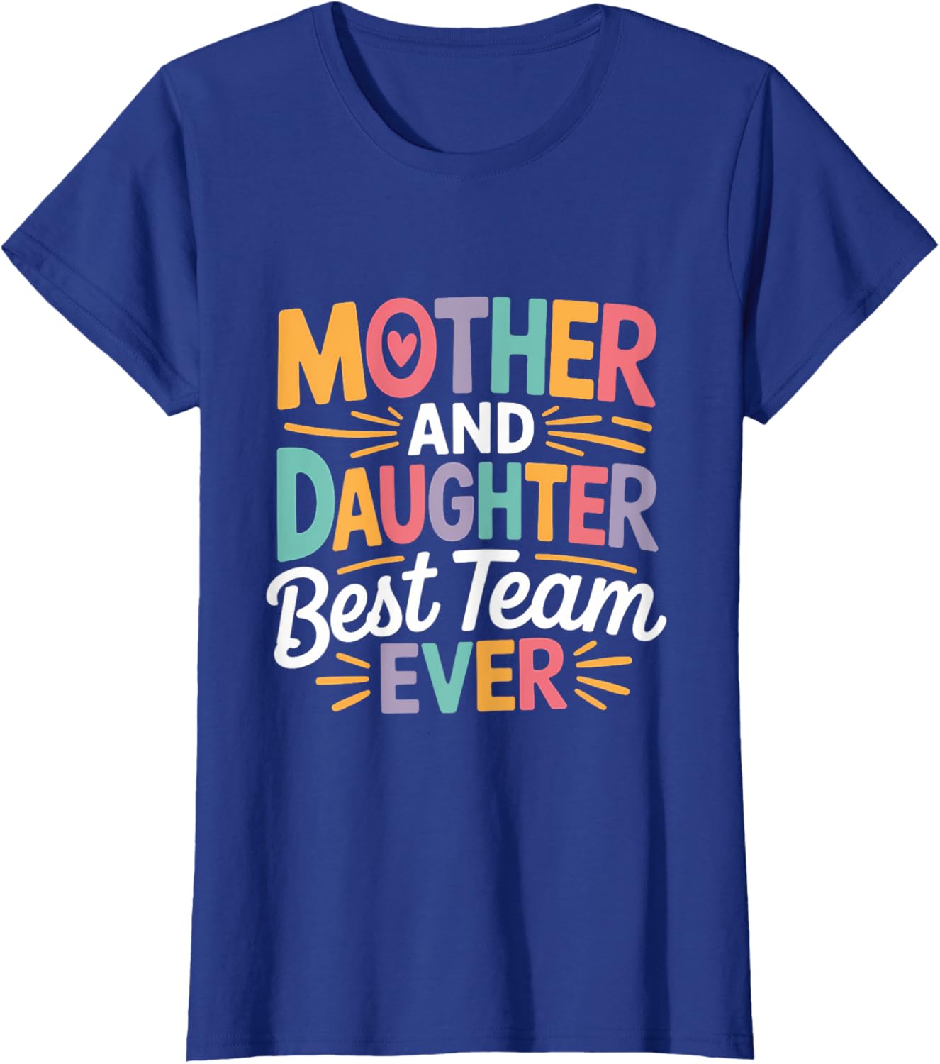 Mother and Daughter Best Team Ever T-Shirt for Mother's Day Gift - 7
