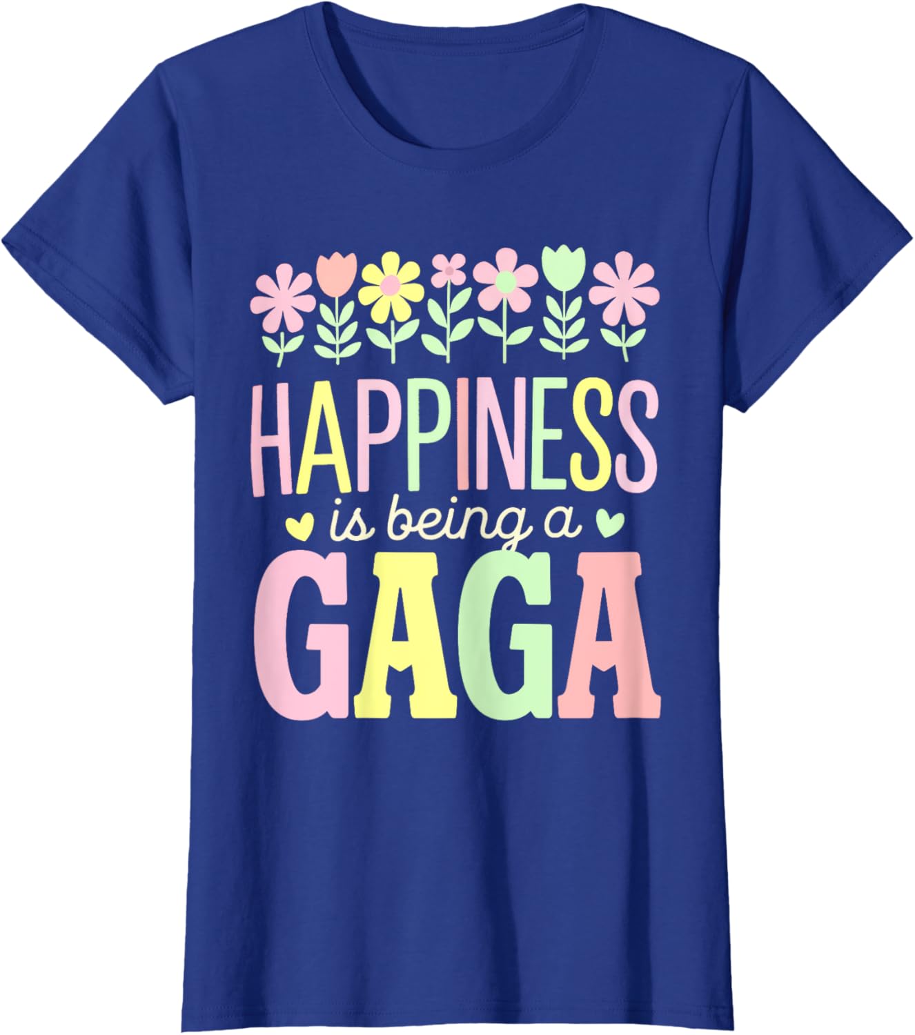 Happiness is Being a Gaga Floral Design Mom T-Shirt for Mother's Day - 17