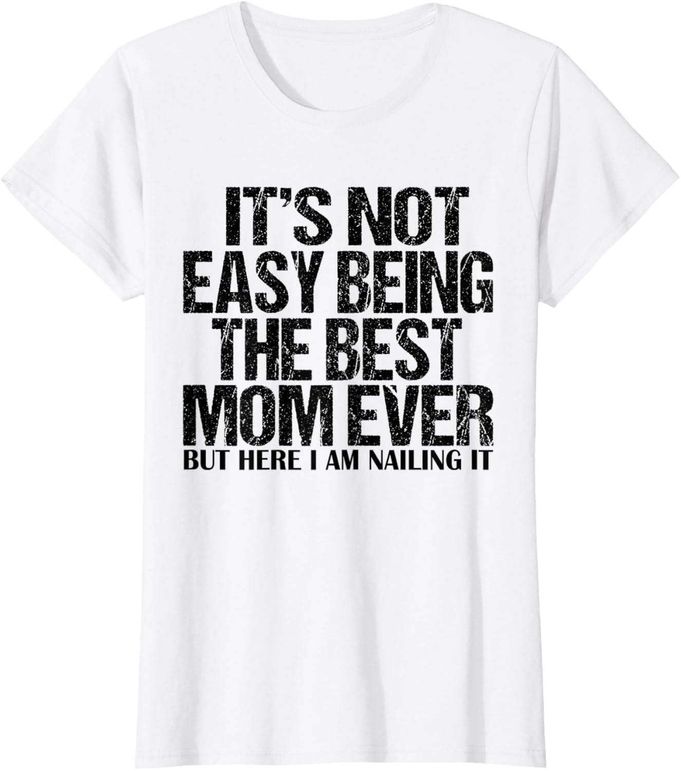 Best Mom Ever T-Shirt for Proud Moms - Funny and Stylish Gift Idea - 7