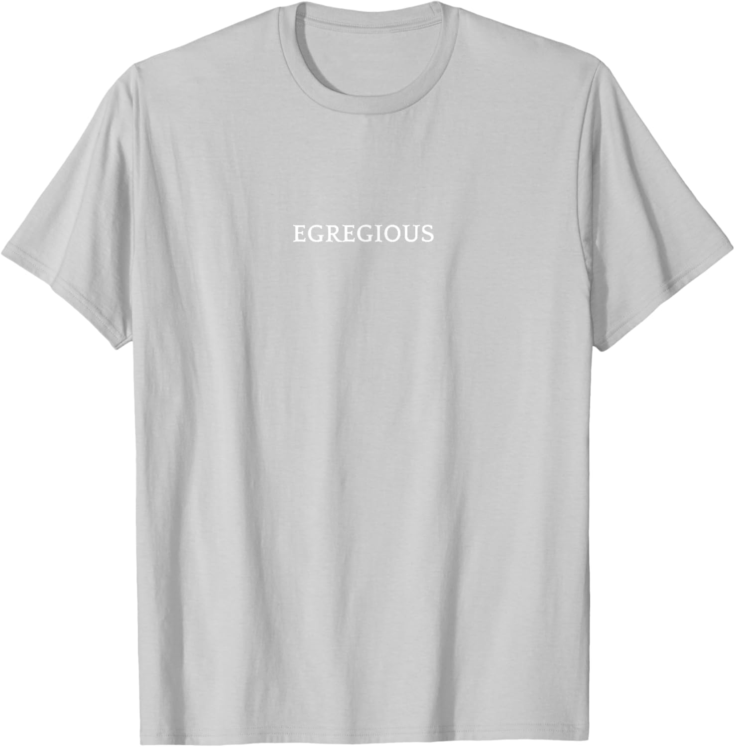 EGREGIOUS English Word T-Shirt for Unique Fashion Lovers - 6