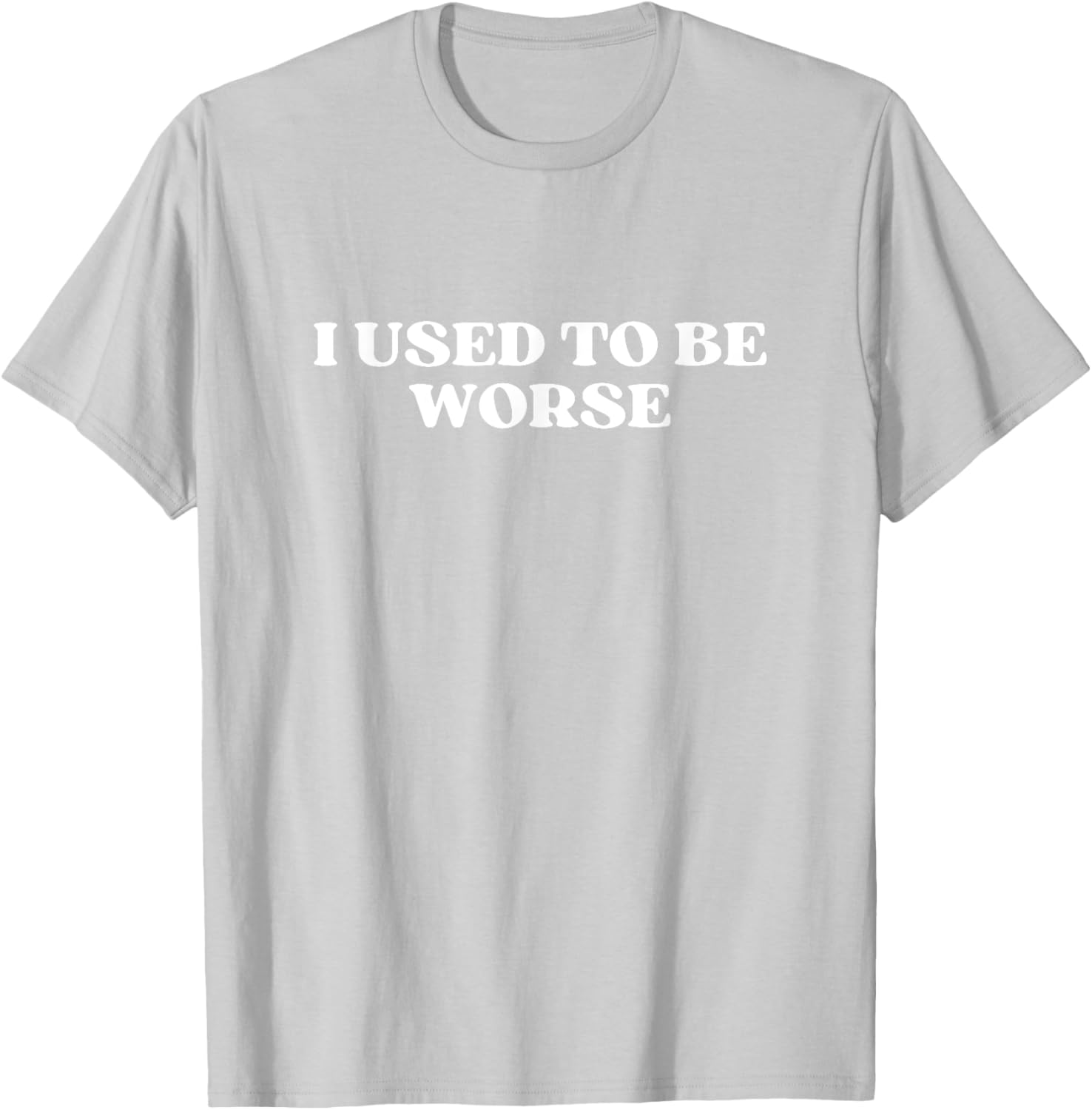 I Used To Be Worse Y2K Aesthetic T-Shirt for Retro Style Lovers - 11