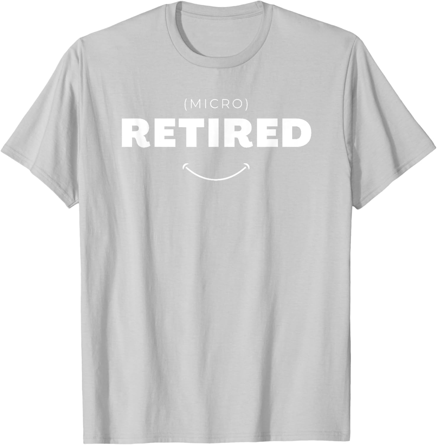 Micro Retired Funny Retirement T-Shirt for Men and Women, Great Gift - 17