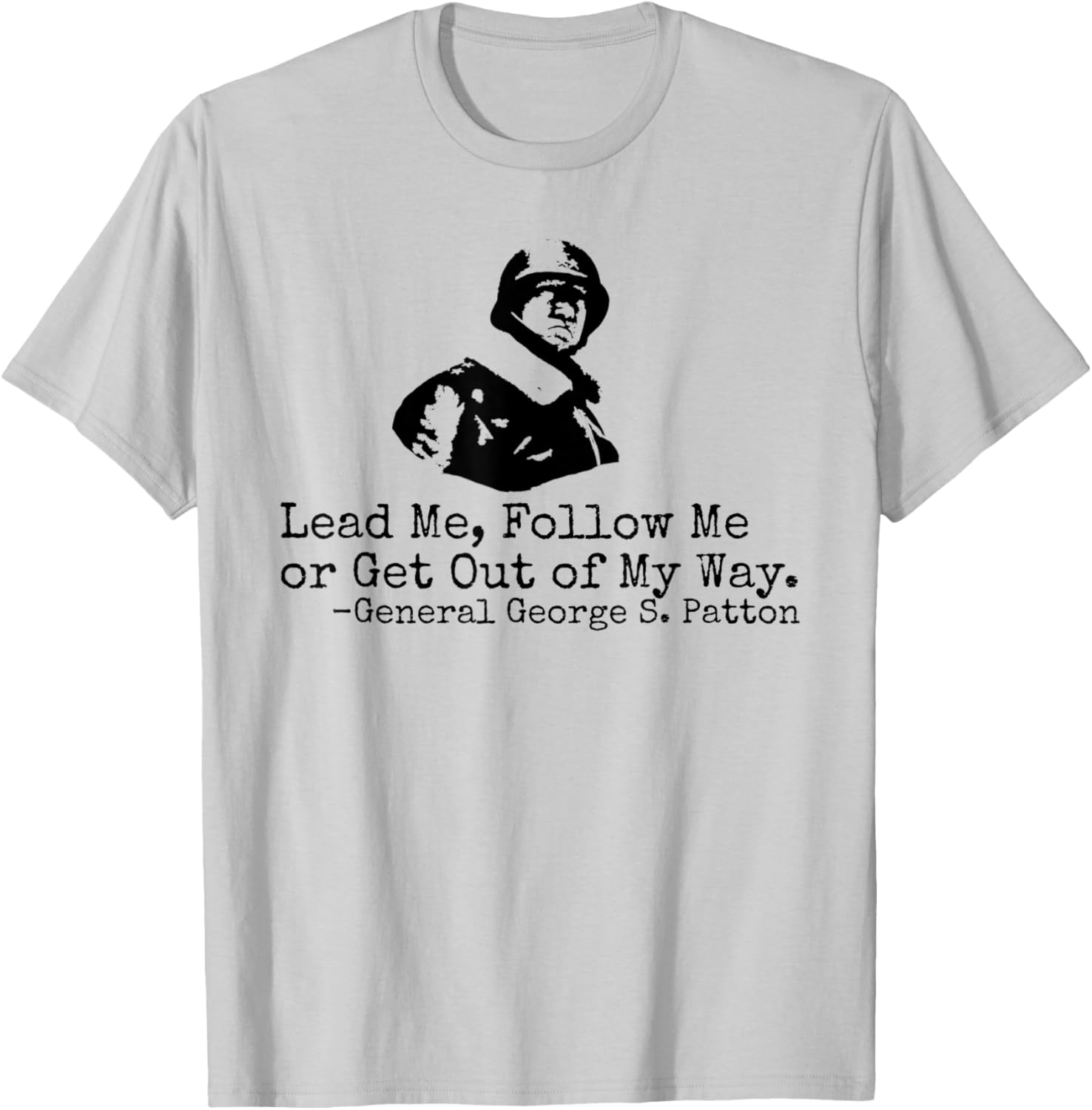 George S. Patton Quote T-Shirt for WW2 History Fans and Veterans - 6