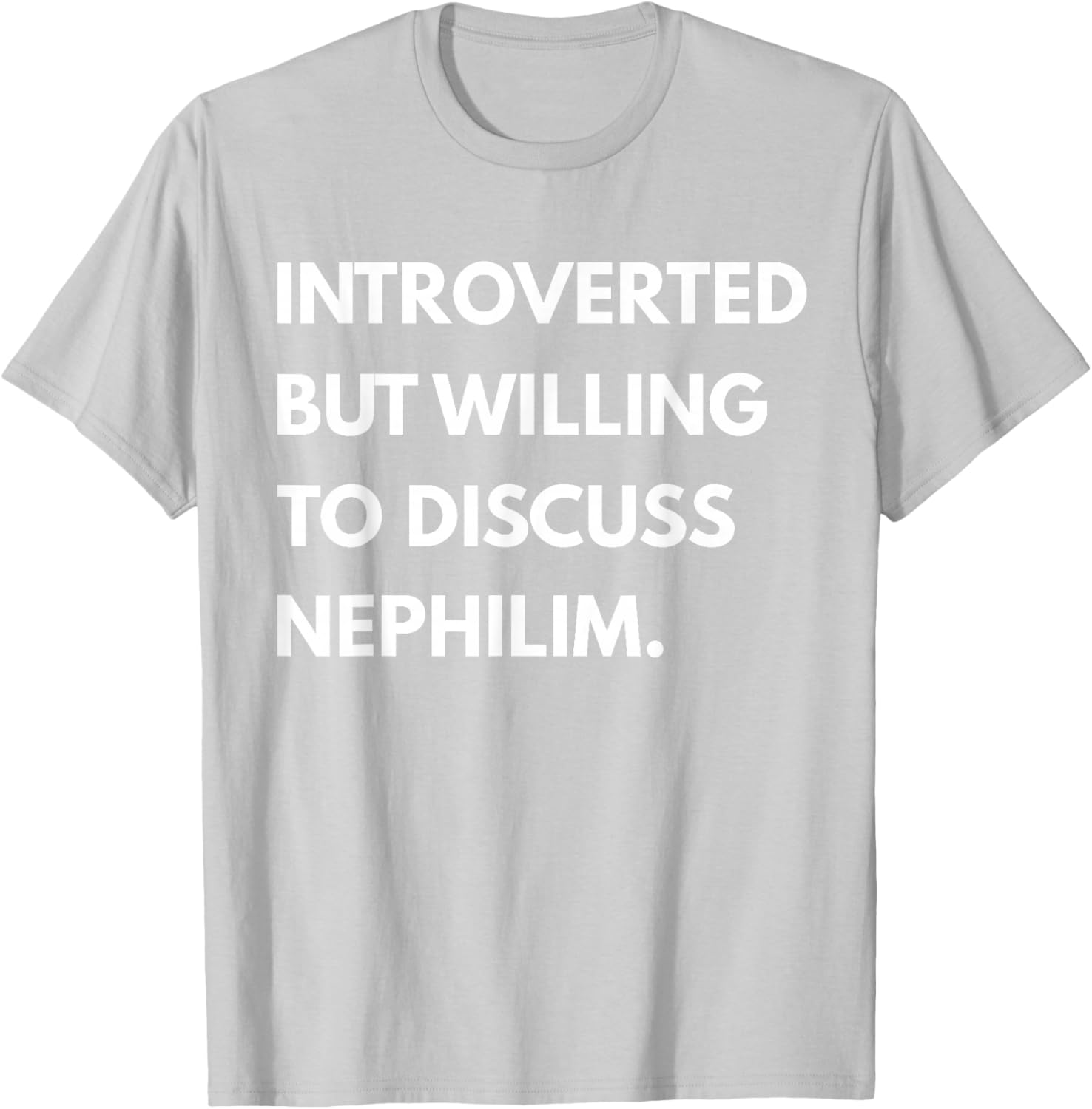 Introverted But Willing to Discuss Nephilim Unisex T-Shirt - Black, Short Sleeve - 17