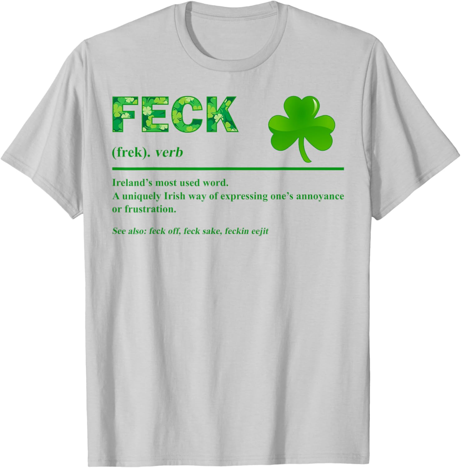 Feck Irish St Patrick's Day Clover T-Shirt with Fun Irish Sayings - 6