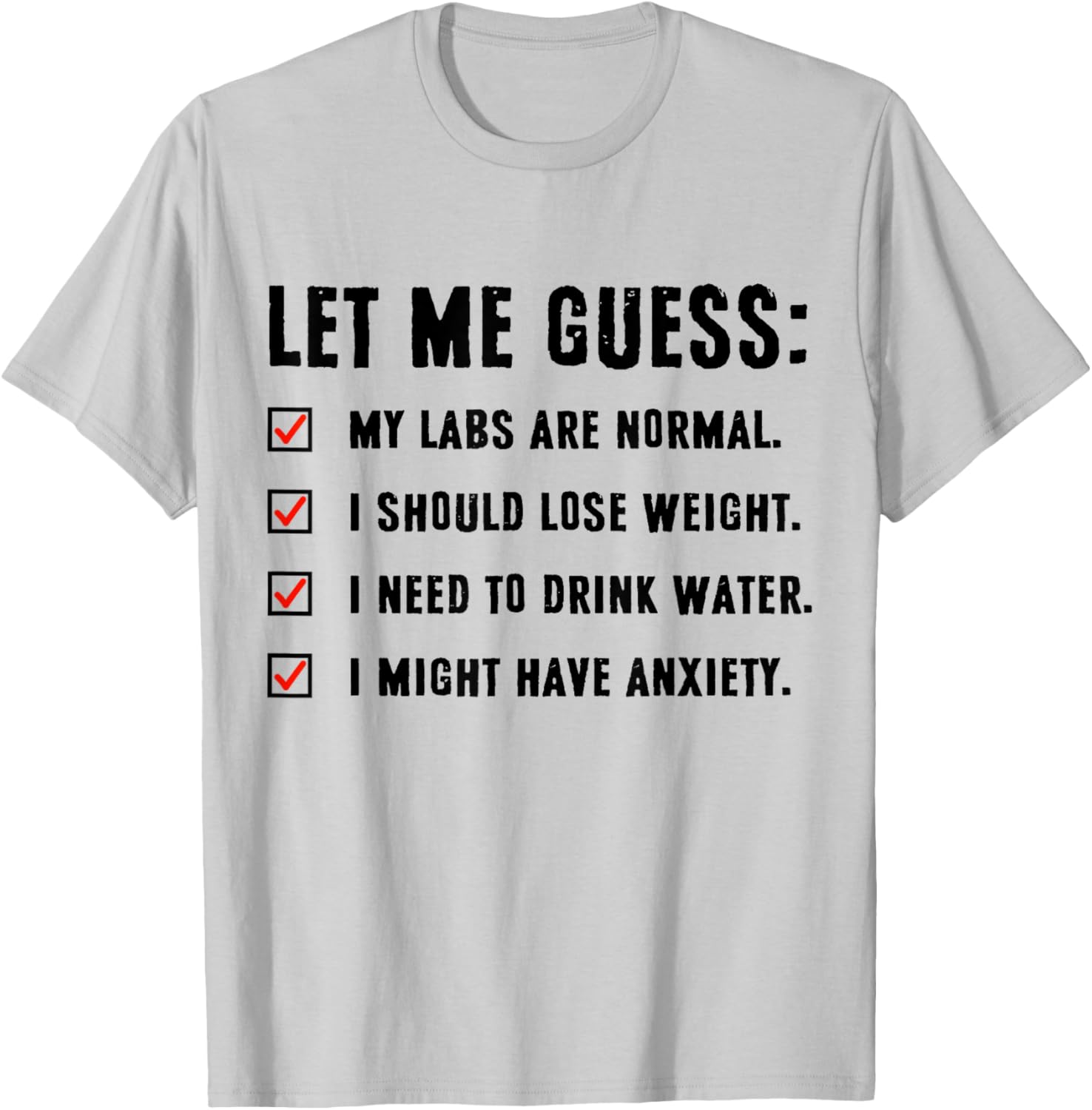 Funny Let Me Guess My Labs Are Normal T-Shirt for Weight Loss Enthusiasts - 8