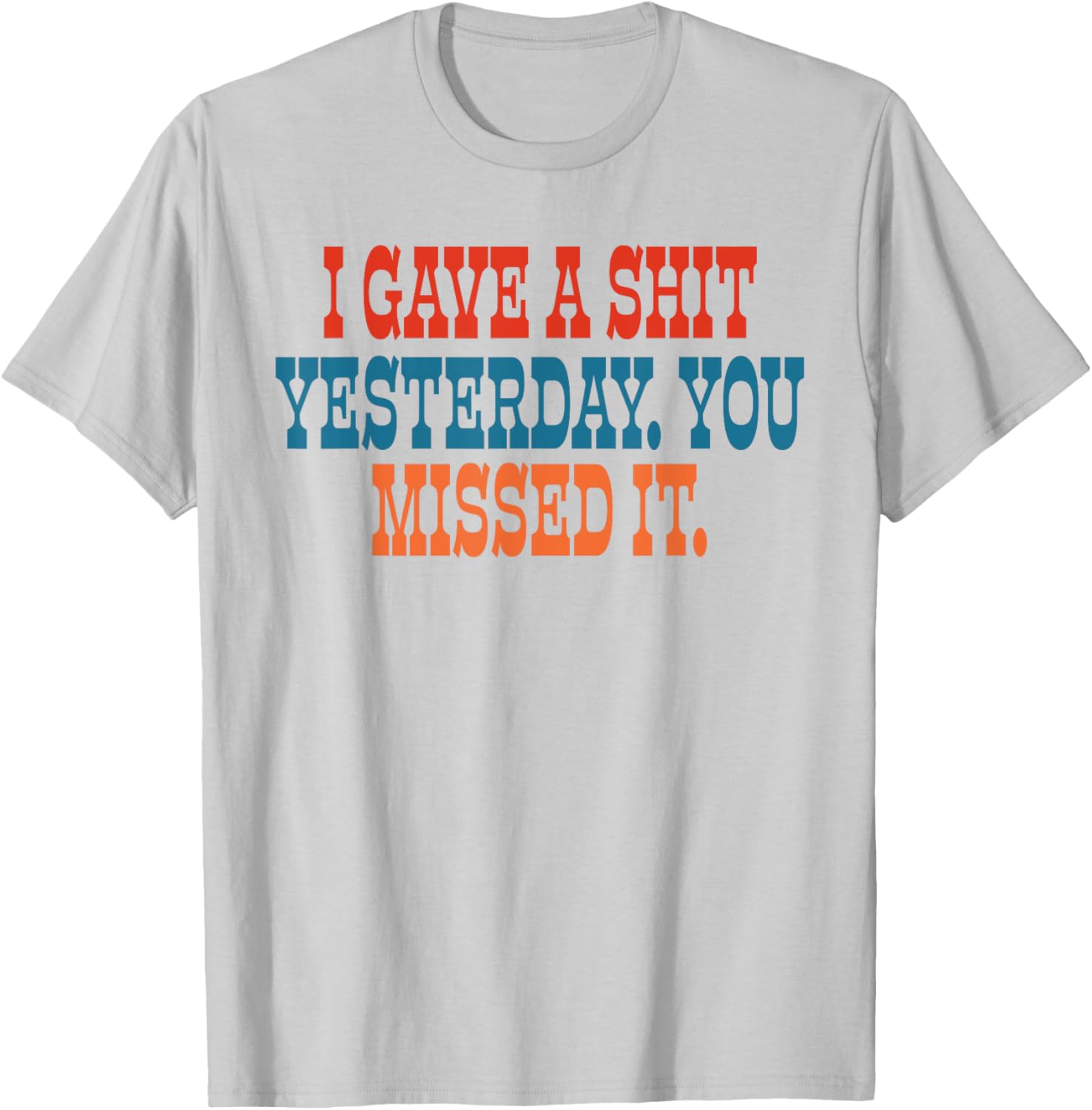 Funny I Gave A Shit Yesterday T-Shirt for Casual Wear and Gifts - 4