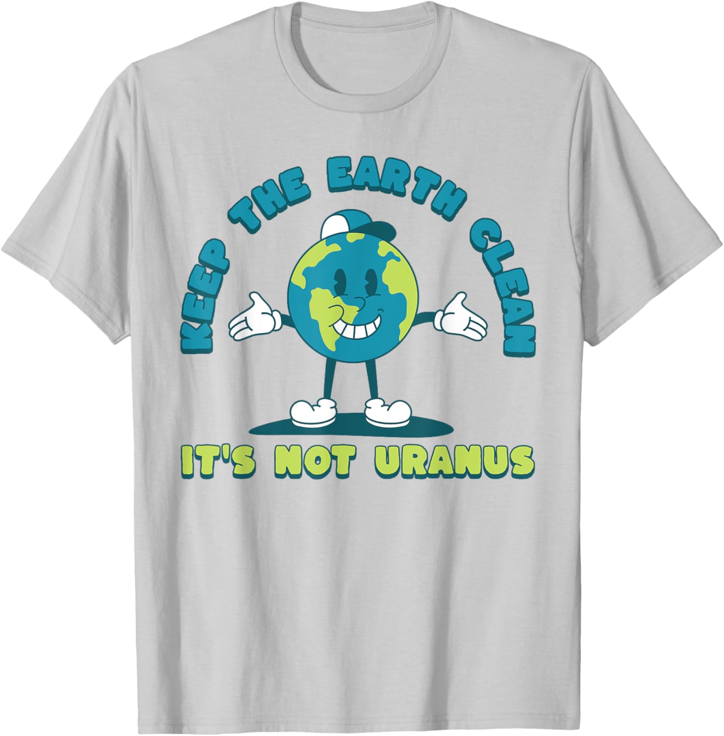 Keep The Earth Clean It's Not Uranus Earth Day T-Shirt for Eco Lovers - 5