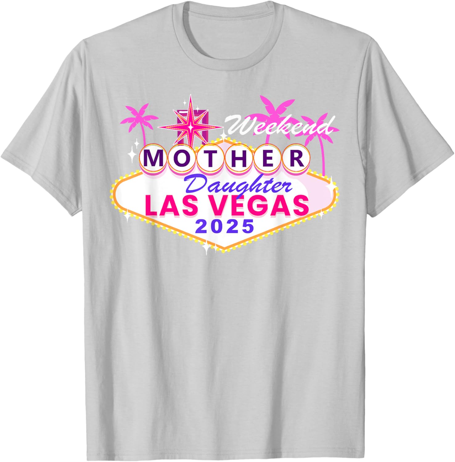 Mother Daughter Weekend Las Vegas 2025 Trip T-Shirt for Memorable Moments - 11