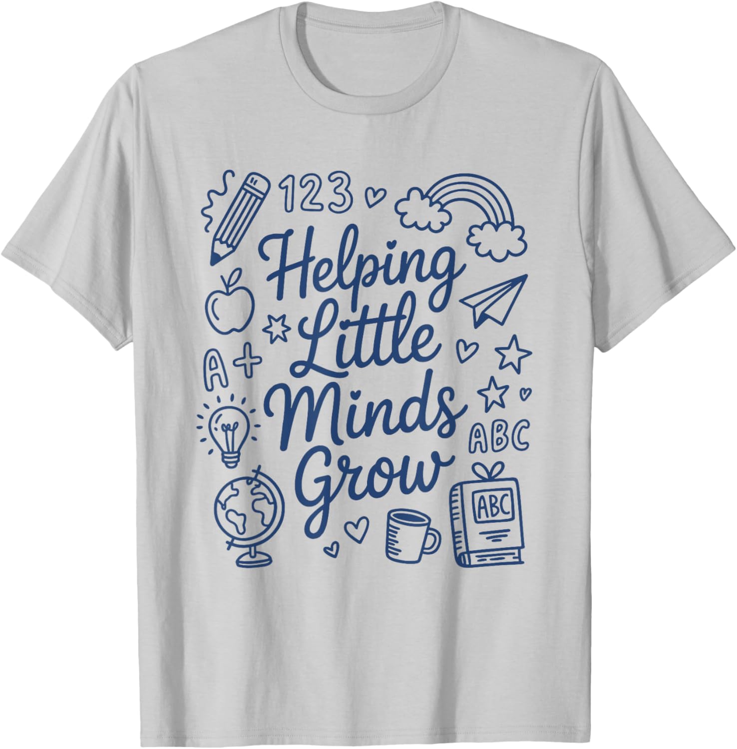 Helping Little Minds Grow Back to School Teacher T-Shirt for Classroom Fun - 3