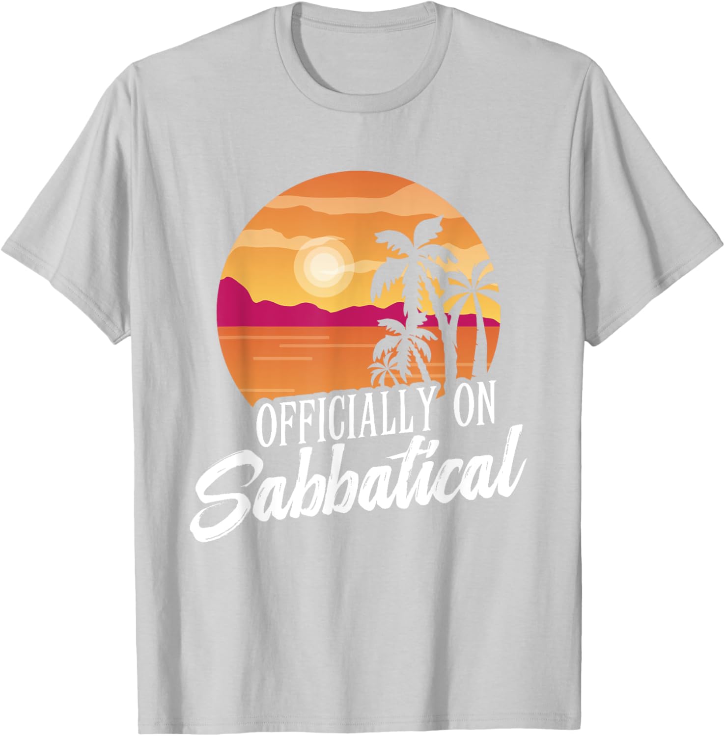Officially on Sabbatical T-Shirt for Relaxed Style and Comfort - 3