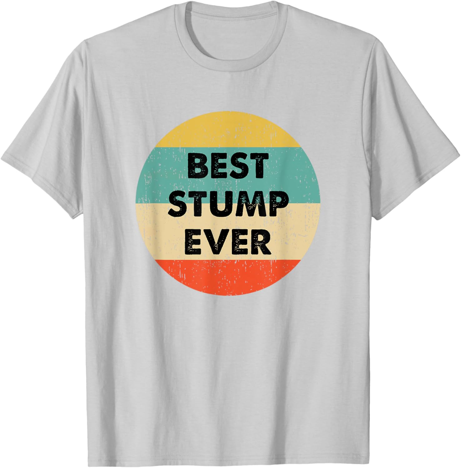 Stump Name T-Shirt for Comfortable Casual Wear - Perfect Gift Idea - 19