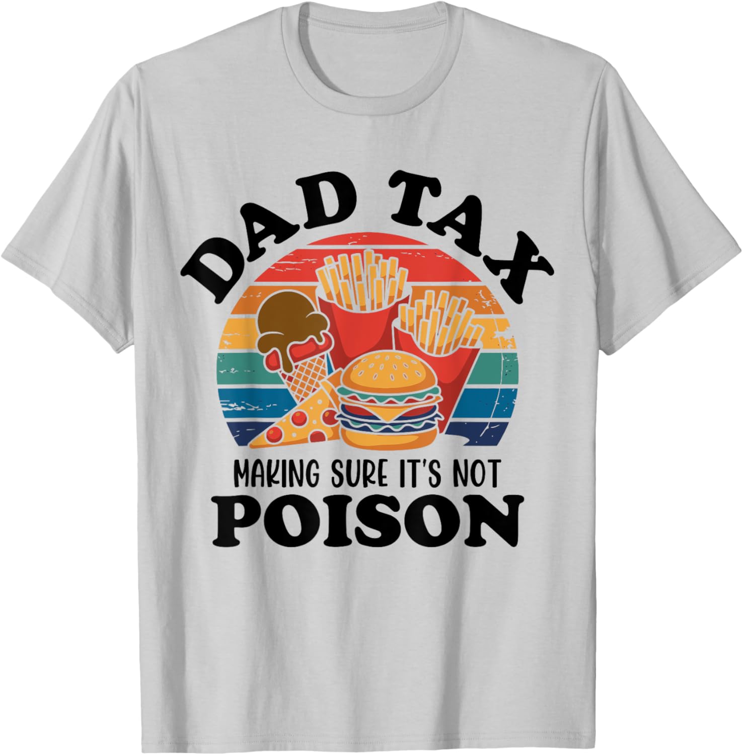 Best Dad Ever T-Shirt for Papas with Fun Dad Tax Quote - 7