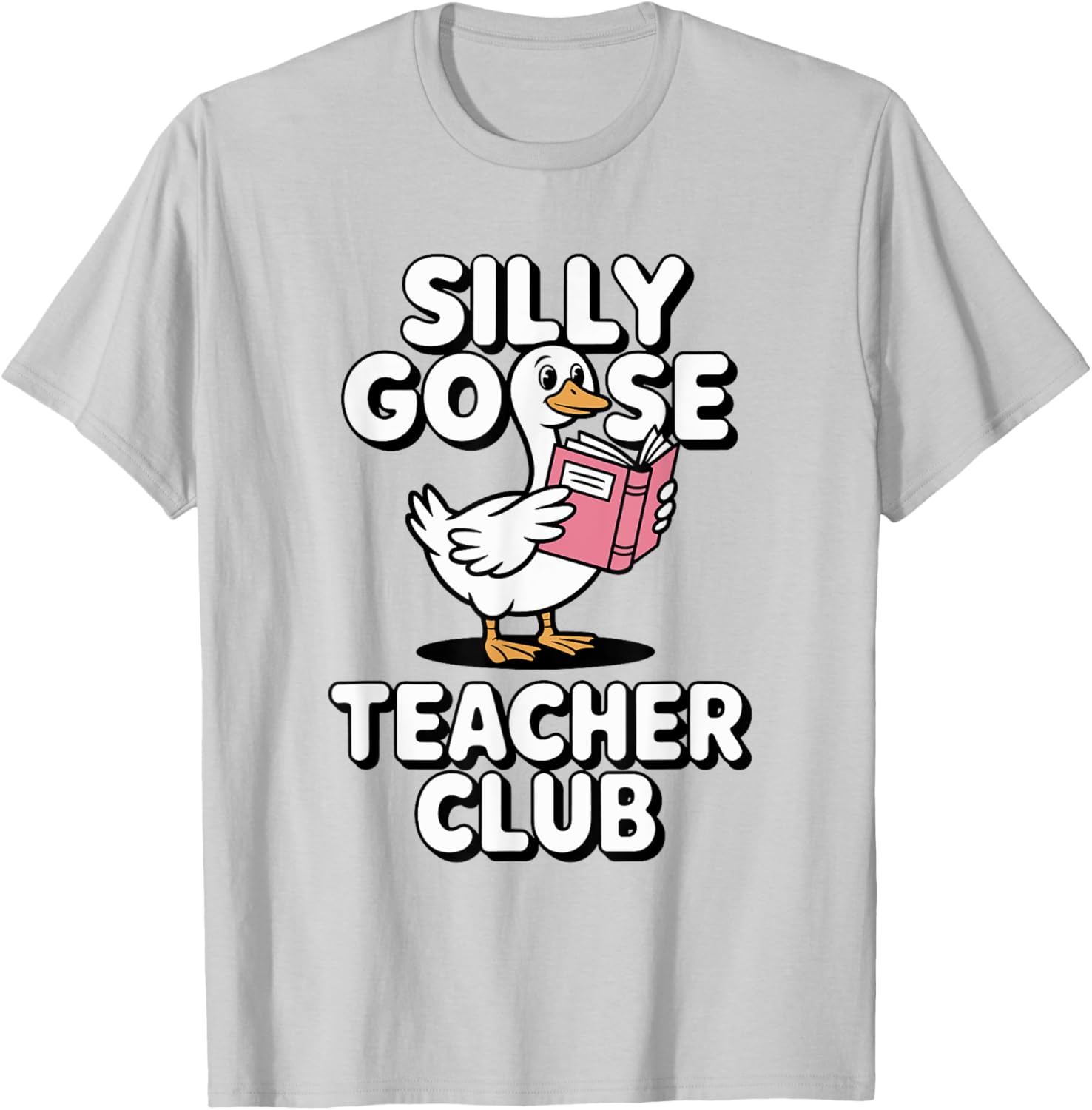 Silly Goose Teacher Club Fun Back to School Humor T-Shirt for Educators - 26
