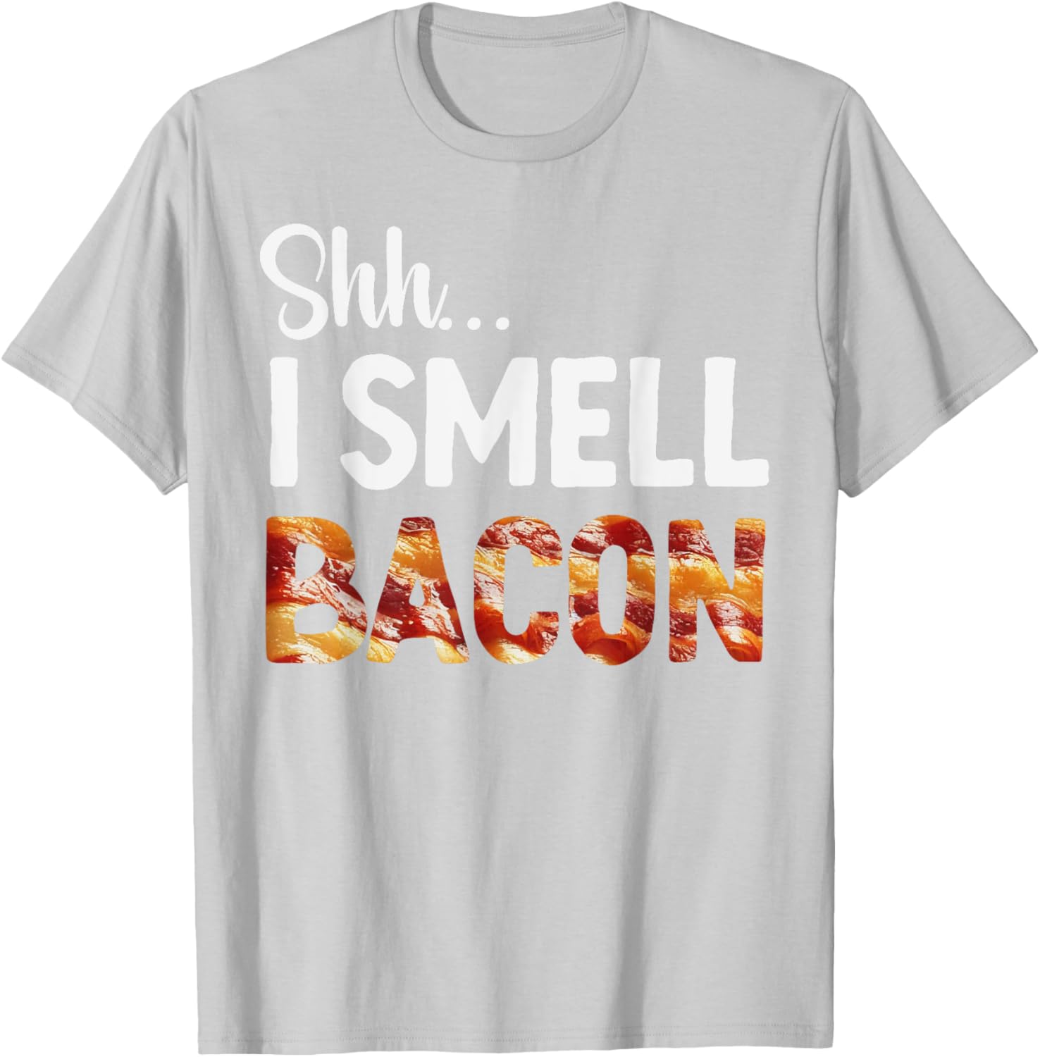 Funny Bacon Lover T-Shirt for Breakfast Fans - Shh I Smell Bacon! - 17