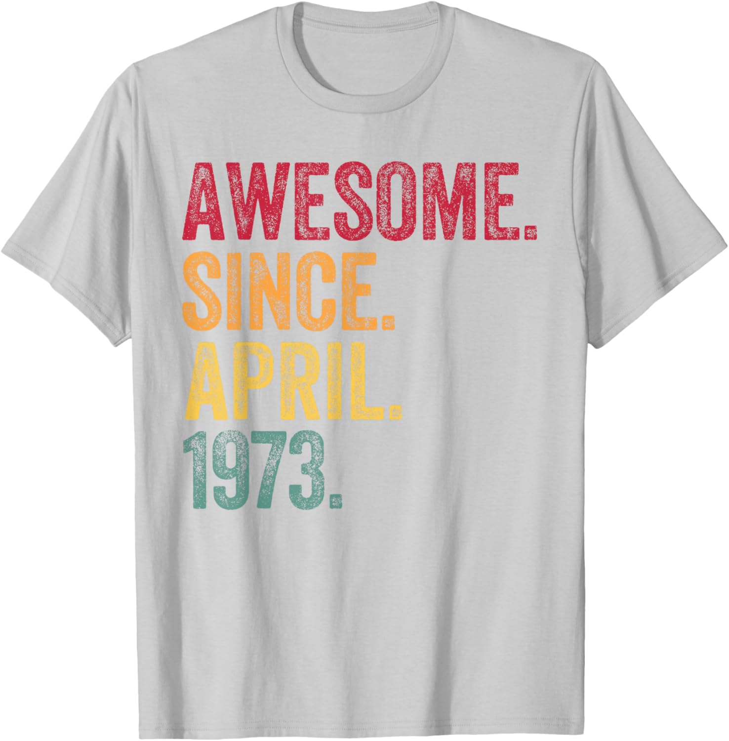 Retro 52nd Birthday T-Shirt Awesome Since April 1973 for Men and Women - 4