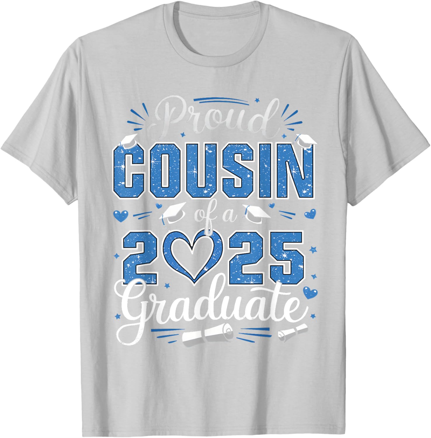 Proud Cousin Of A Class Of 2025 Graduate T-Shirt for Celebrating Seniors - 17