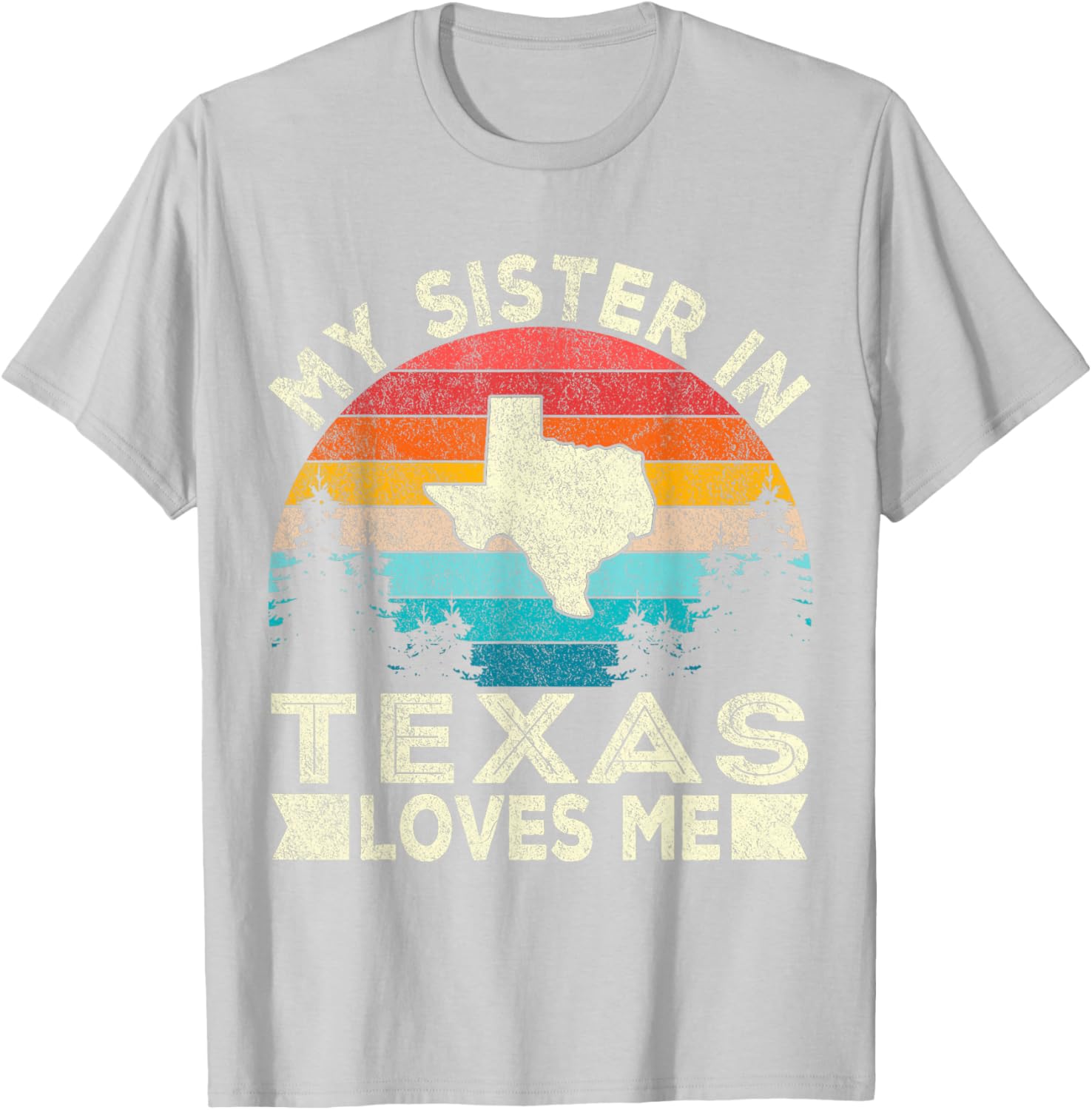Retro Texas T-Shirt for Sisters - My Sister in Texas Loves Me Design - 7