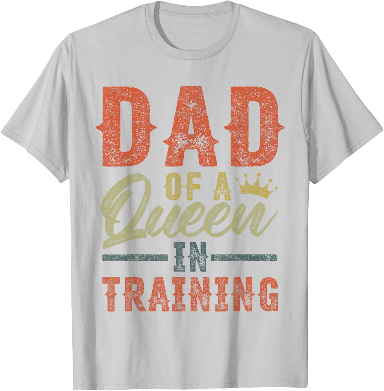 Vintage Girl Dad Shirt for Dads of Queens in Training, Fun Gift - 6