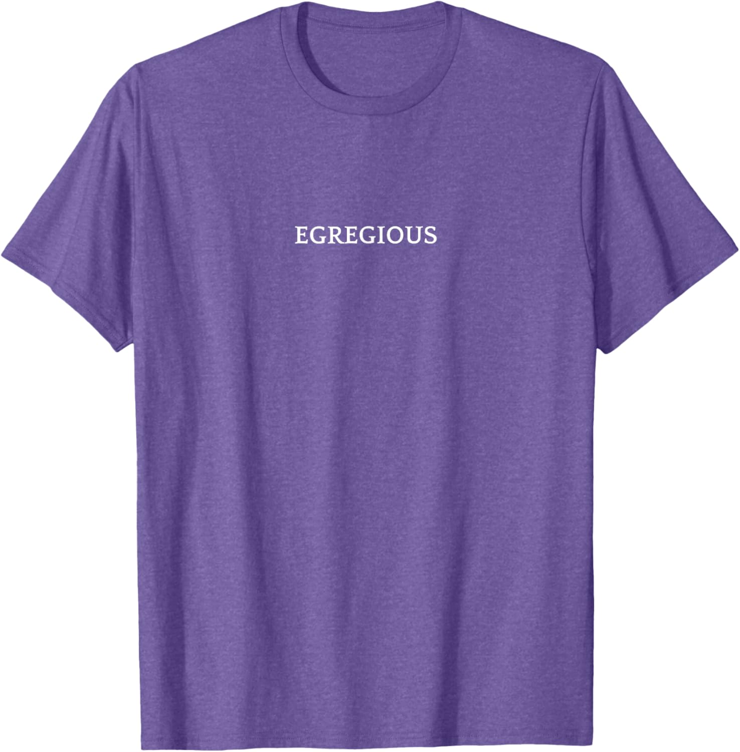 EGREGIOUS English Word T-Shirt for Unique Fashion Lovers - 11