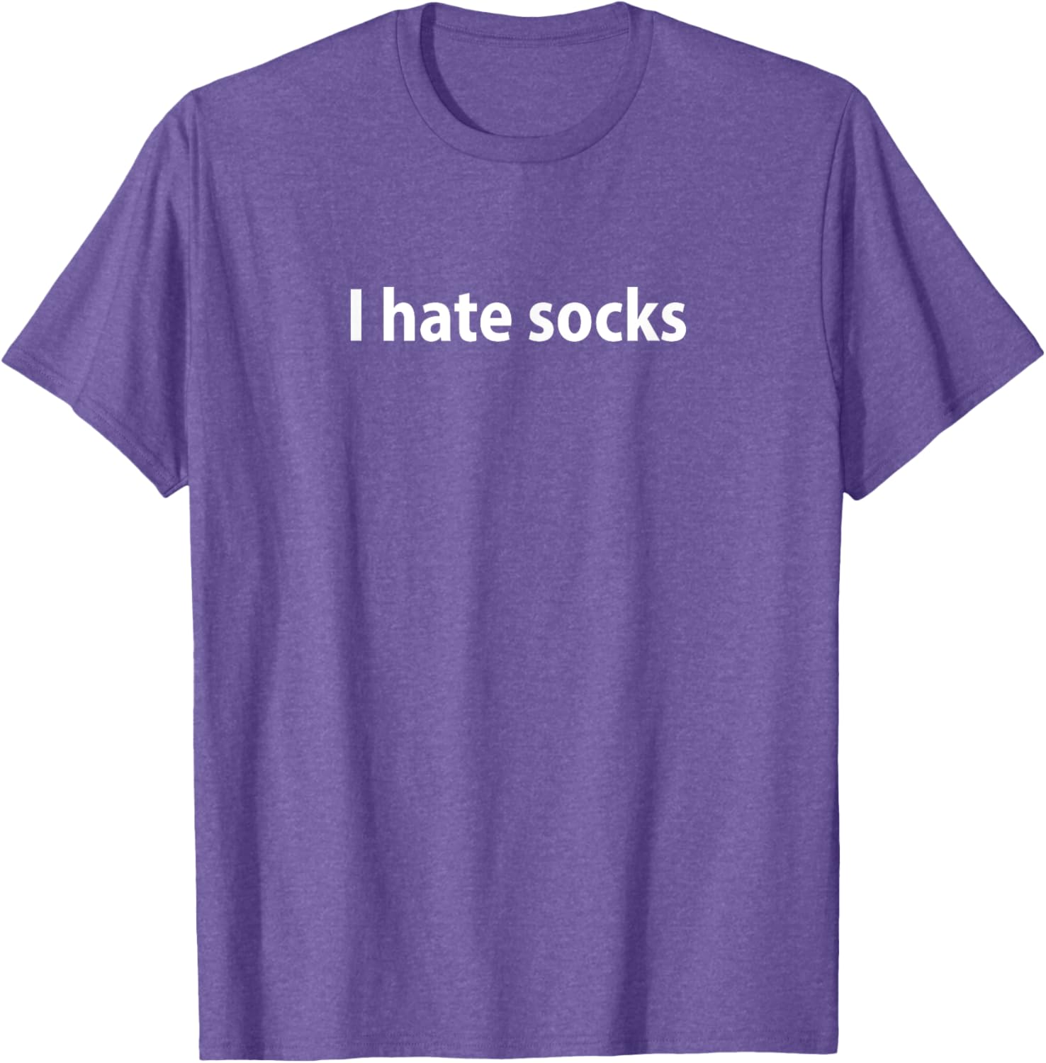 Funny I Hate Socks T-Shirt for Casual Wear and Gifts - 18