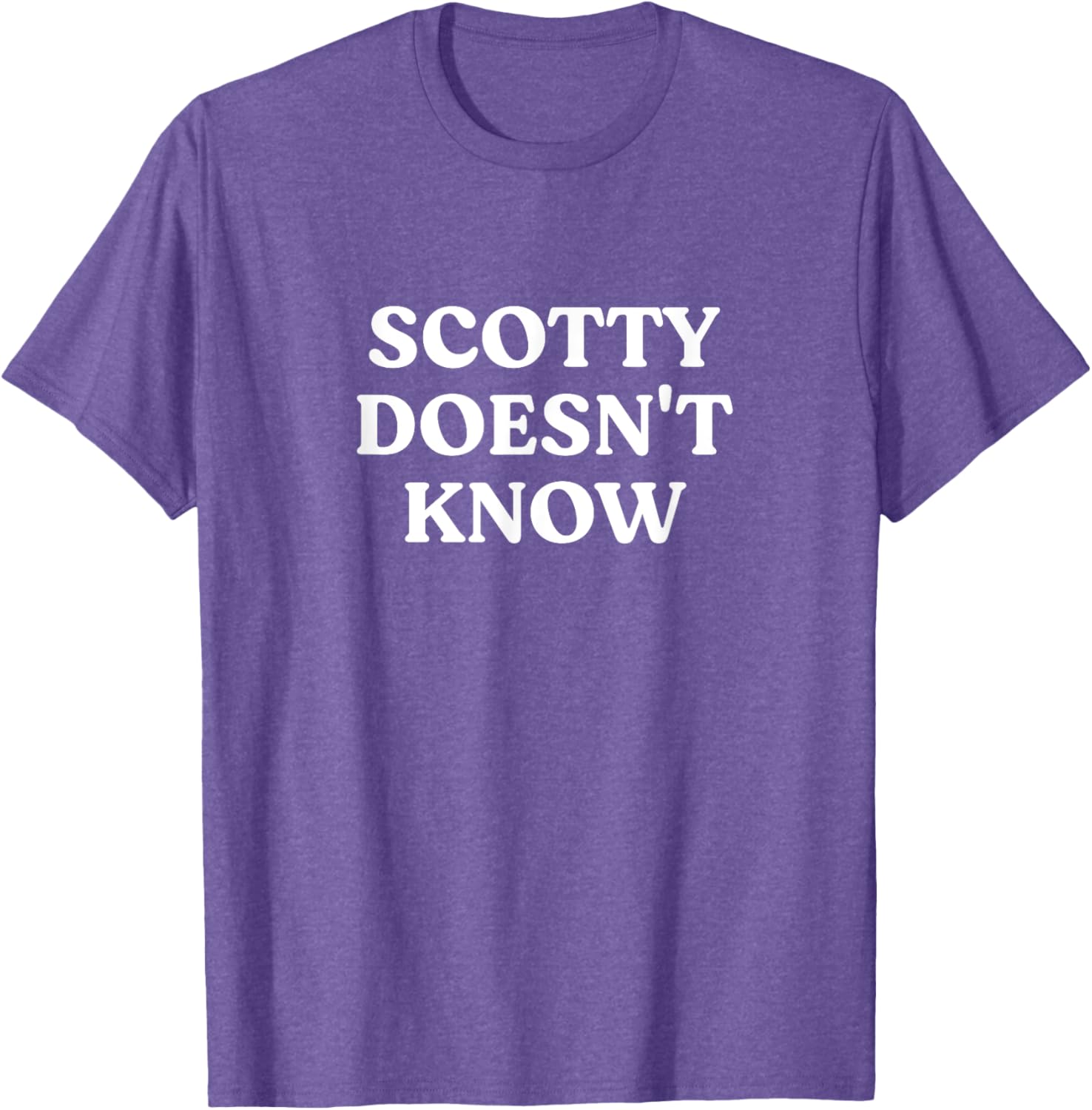 Scotty Doesn't Know T-Shirt for Fans of Fun and Humor in Apparel - 5