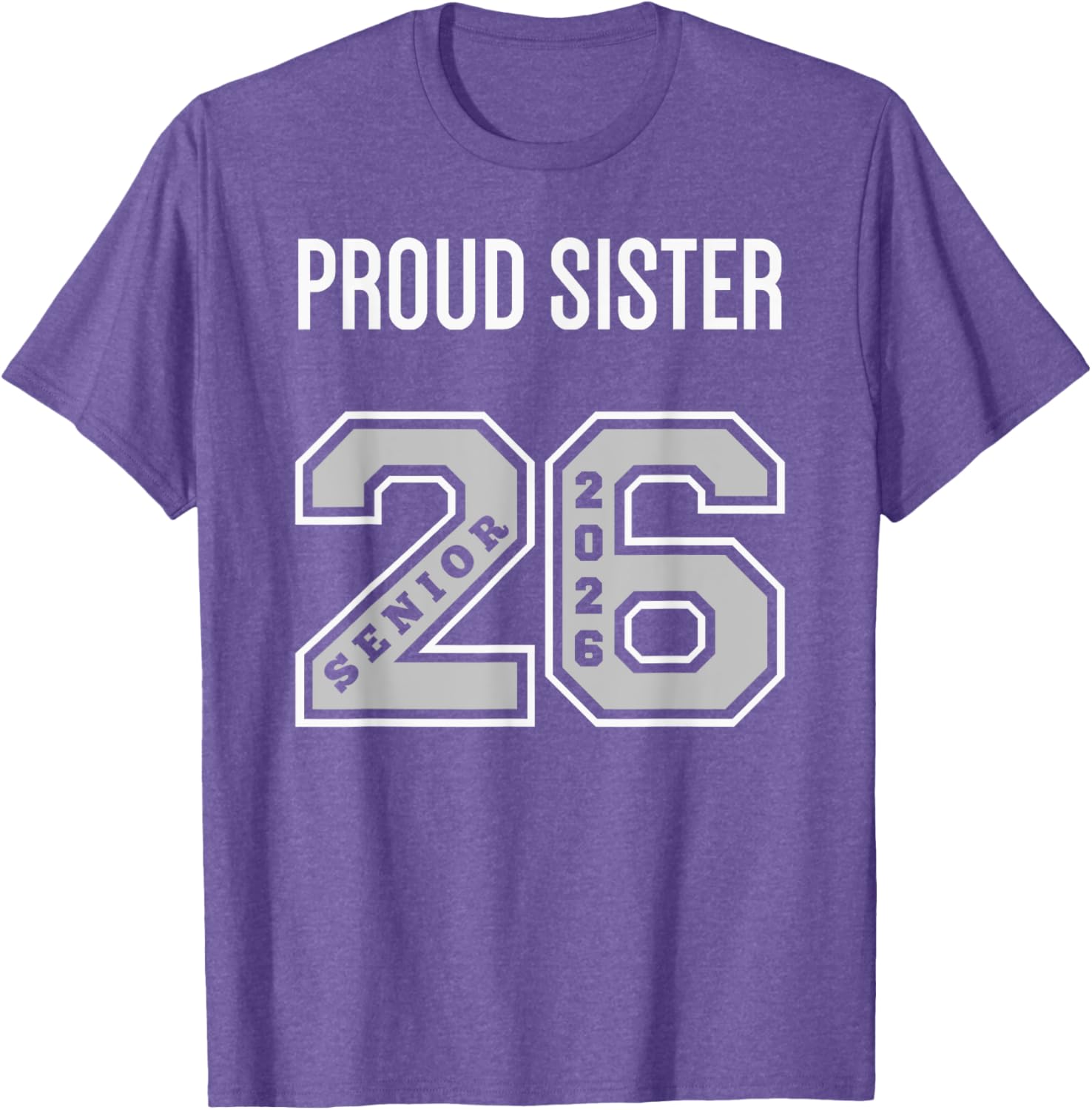 Proud Sister 2026 Senior Class T-Shirt - Celebrate Your Graduate! - 16