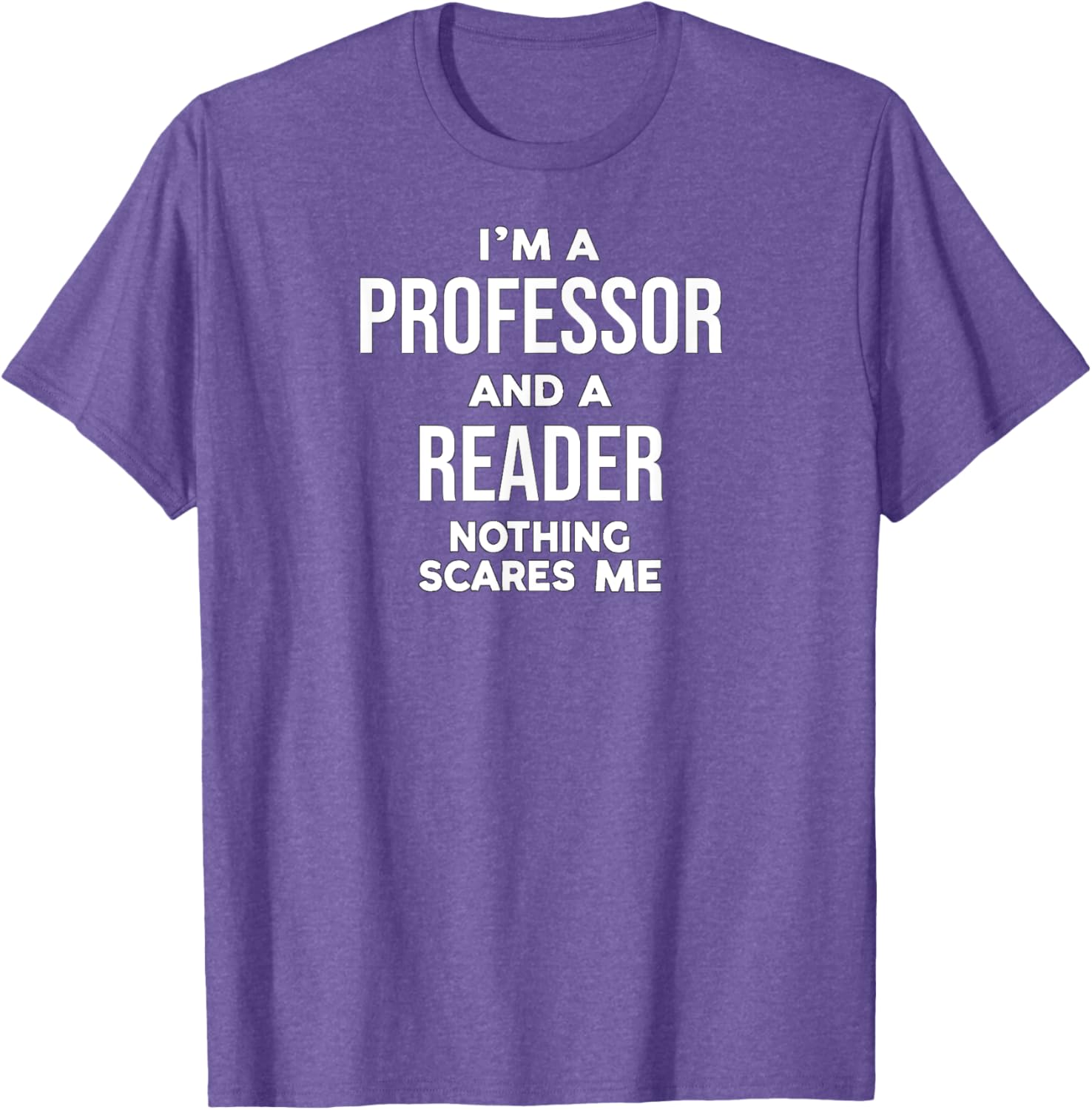 Professor Reader T-Shirt for Book Lovers and Educators – Fun Quote Tee - 7