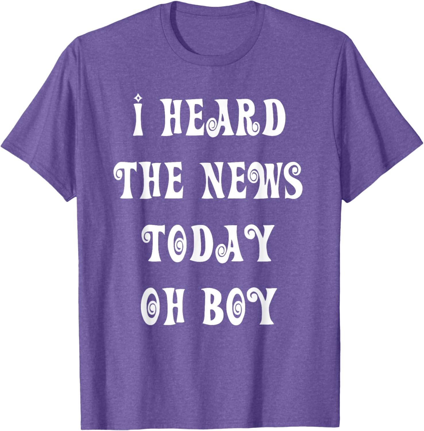 I Heard The News Today Oh Boy T-Shirt for Music Lovers and Fans - 16